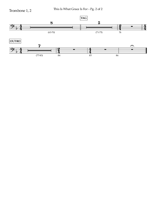 This Is What Grace Is For (Choral Anthem SATB) Trombone 1/2 (Lifeway Choral / Arr. John Bolin / Orch. Phillip Keveren)