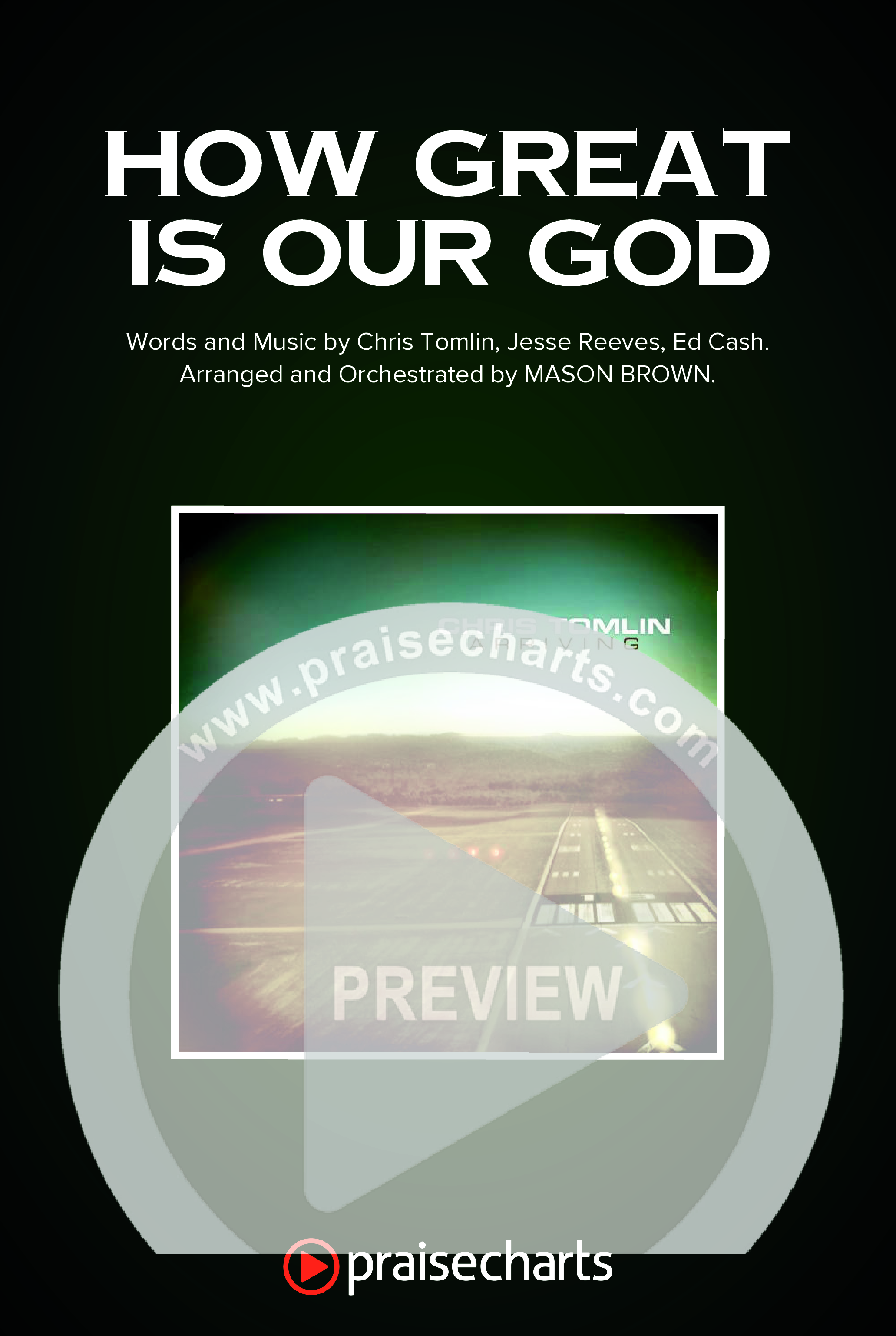 How Great Is Our God (Sing It Now) Octavo Cover Sheet (Chris Tomlin / Arr. Luke Gambill / Orch. Mason Brown)