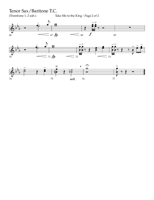 Take Me To The King (Choral Anthem SATB) Tenor Sax/Baritone T.C. (Lifeway Choral / Arr. Geron Davis / Orch. Jim Hammerly)