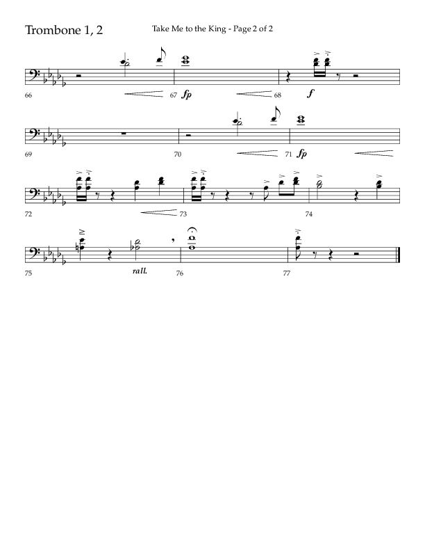 Take Me To The King (Choral Anthem SATB) Trombone 1/2 (Lifeway Choral / Arr. Geron Davis / Orch. Jim Hammerly)