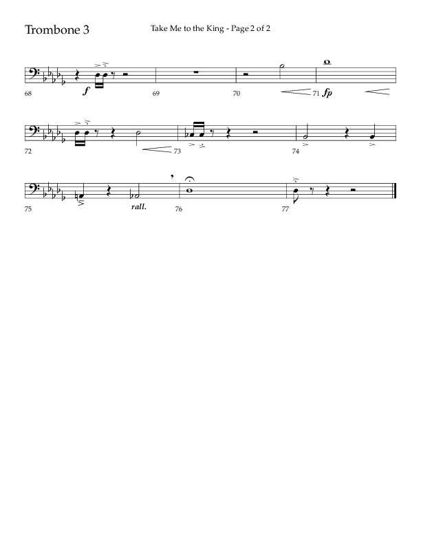 Take Me To The King (Choral Anthem SATB) Trombone 3 (Lifeway Choral / Arr. Geron Davis / Orch. Jim Hammerly)