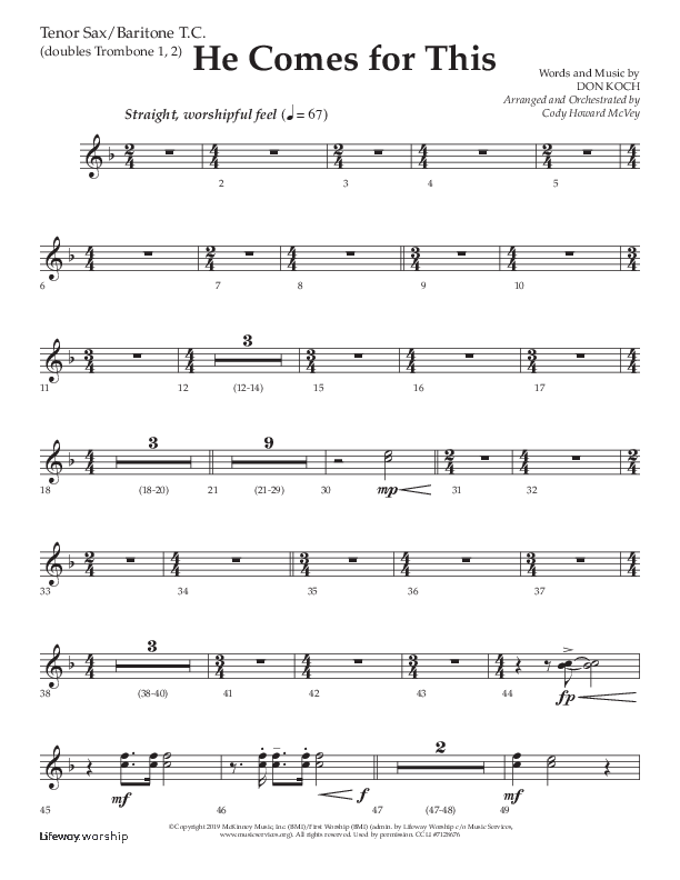 He Comes For This (Choral Anthem SATB) Tenor Sax/Baritone T.C. (Lifeway Choral / Arr. Cody McVey)