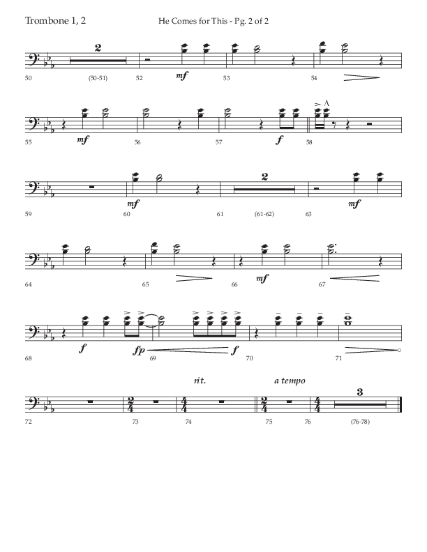 He Comes For This (Choral Anthem SATB) Trombone 1/2 (Lifeway Choral / Arr. Cody McVey)