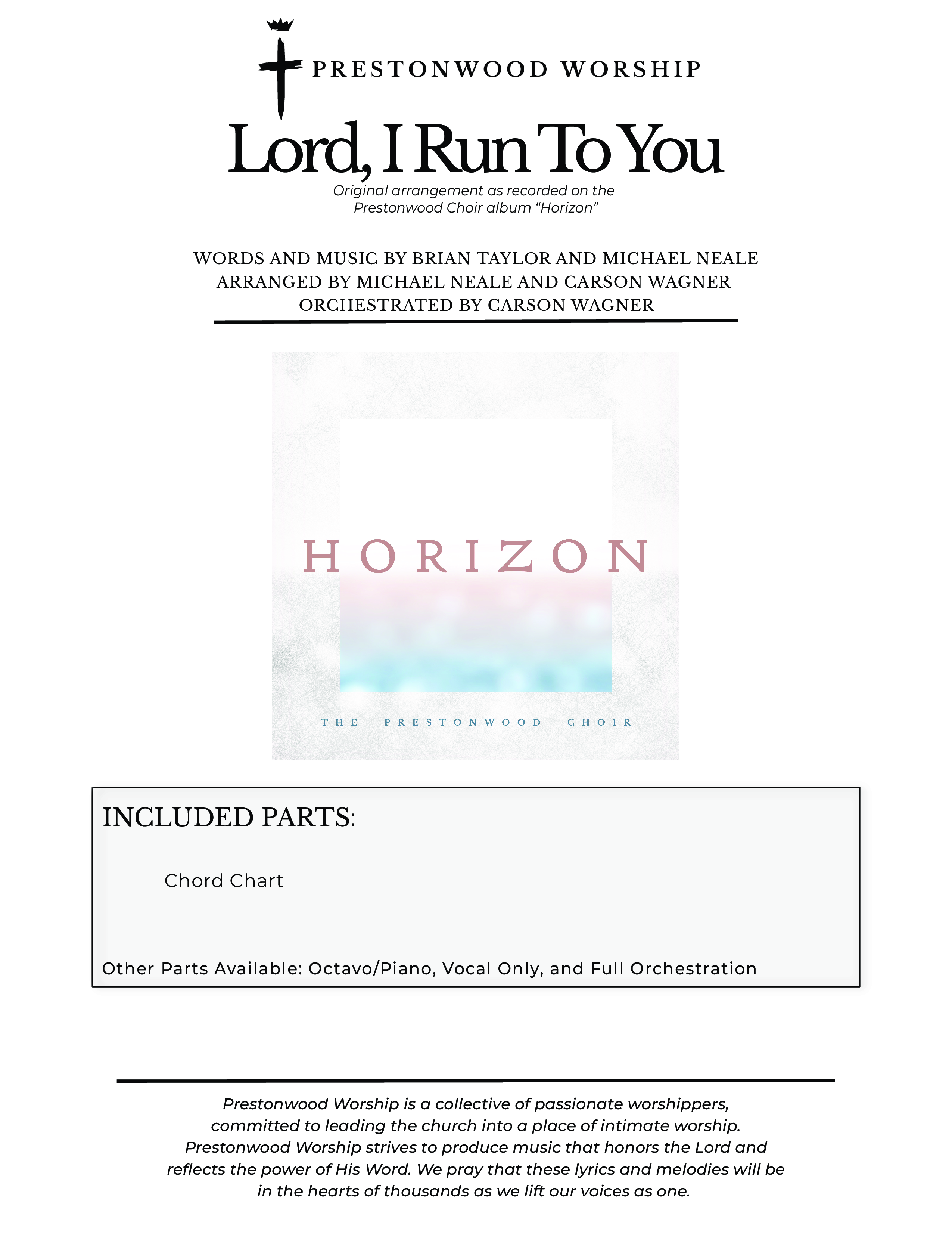 Lord I Run To You (Choral Anthem SATB) Chords & Lyrics (Prestonwood Worship / Prestonwood Choir / Arr. Michael Neale / Arr. Carson Wagner)