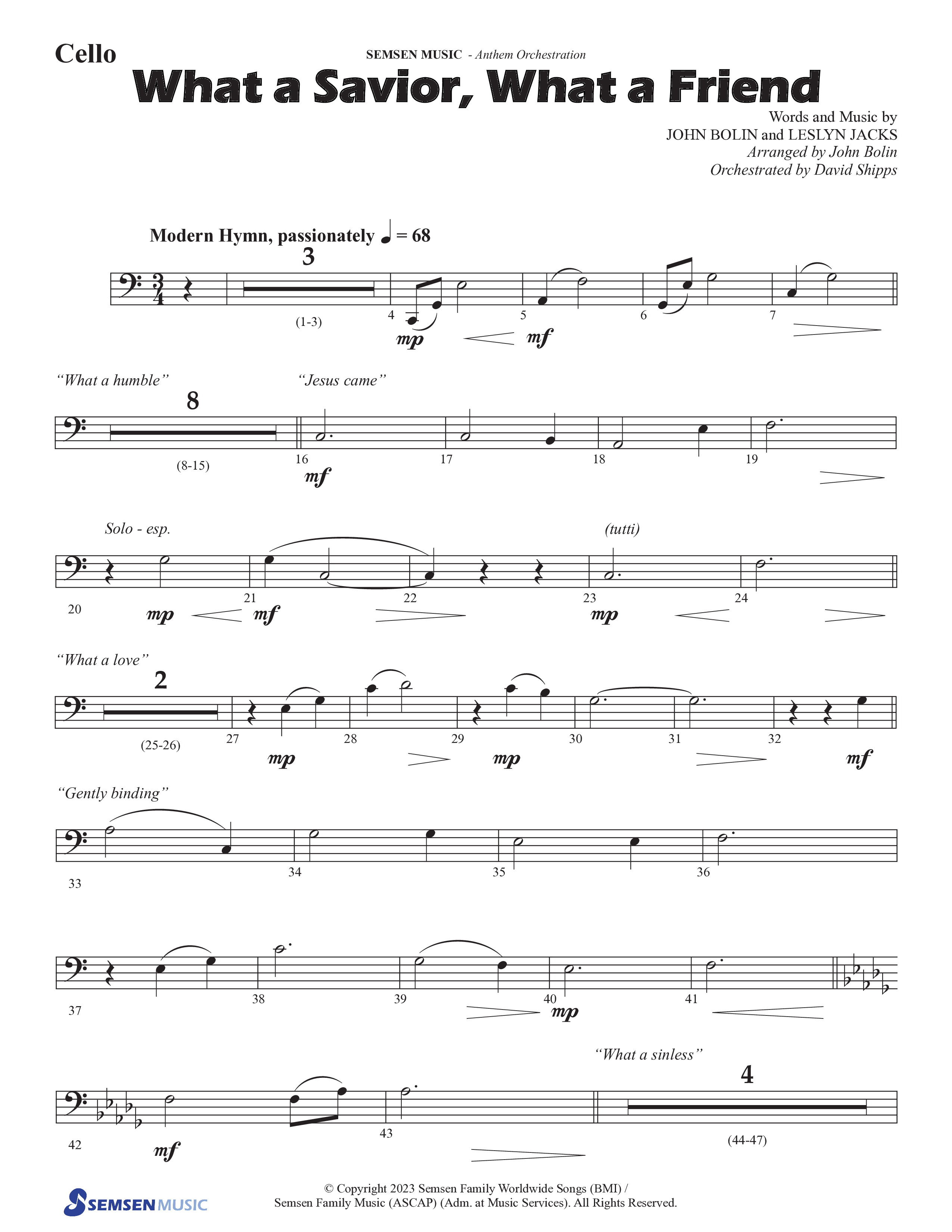 What A Savior What A Friend (Choral Anthem SATB) Cello (Semsen Music / Arr. John Bolin / Orch. David Shipps)