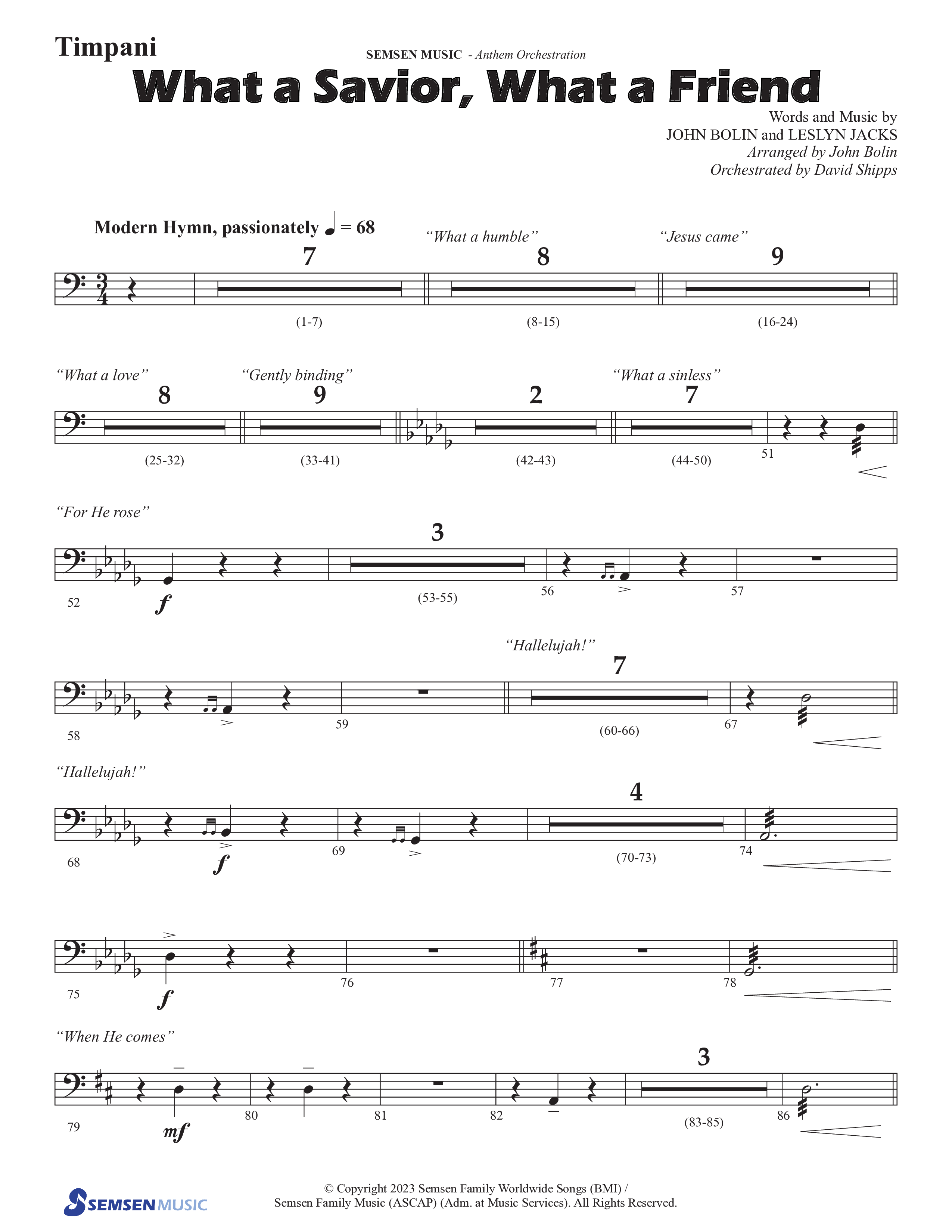What A Savior What A Friend (Choral Anthem SATB) Timpani (Semsen Music / Arr. John Bolin / Orch. David Shipps)