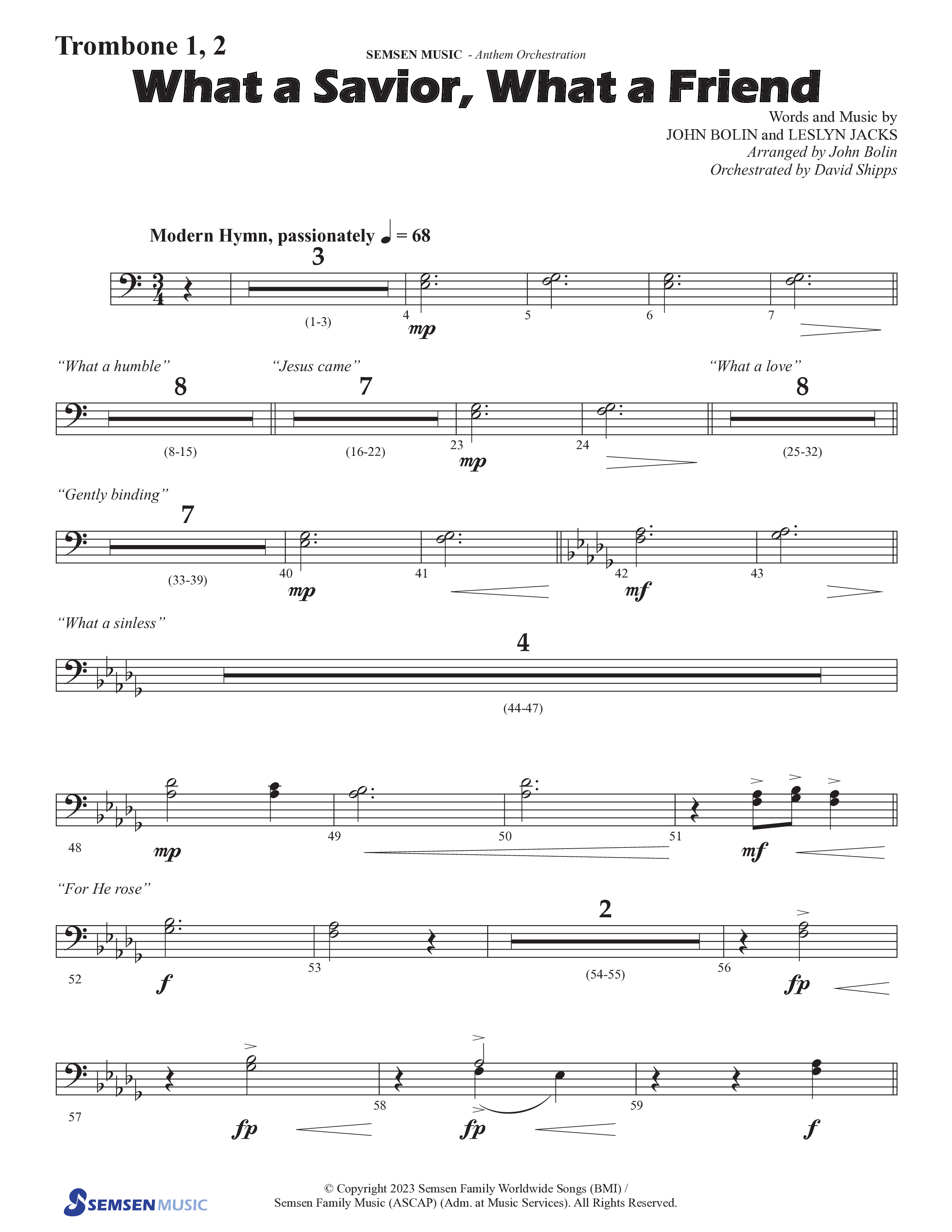 What A Savior What A Friend (Choral Anthem SATB) Trombone 1/2 (Semsen Music / Arr. John Bolin / Orch. David Shipps)
