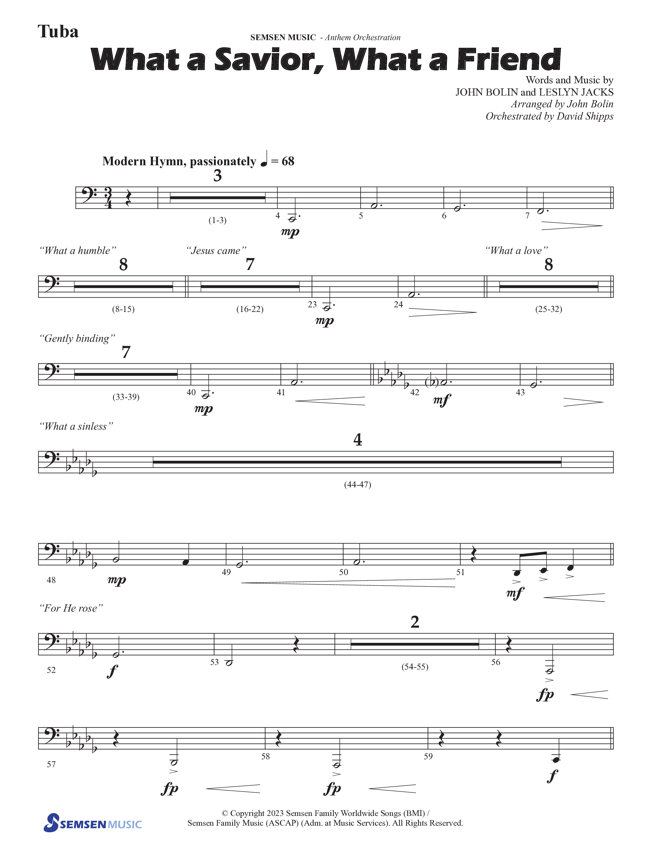 What A Savior What A Friend (Choral Anthem SATB) Tuba (Semsen Music / Arr. John Bolin / Orch. David Shipps)