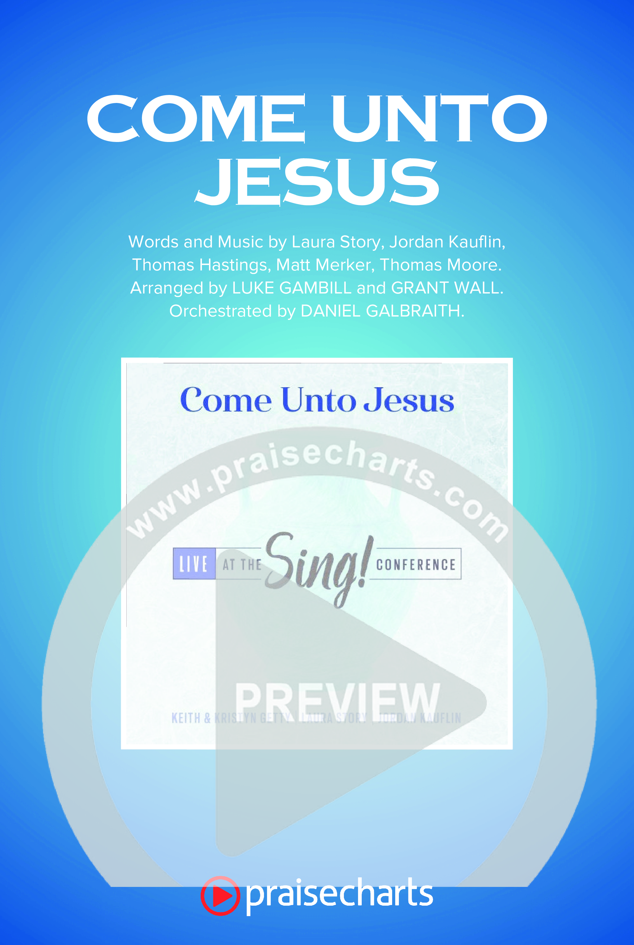 Come Unto Jesus (Choral Anthem SATB) Octavo Cover Sheet (Keith & Kristyn Getty / Laura Story / Jordan Kauflin / Arr. Luke Gambill)