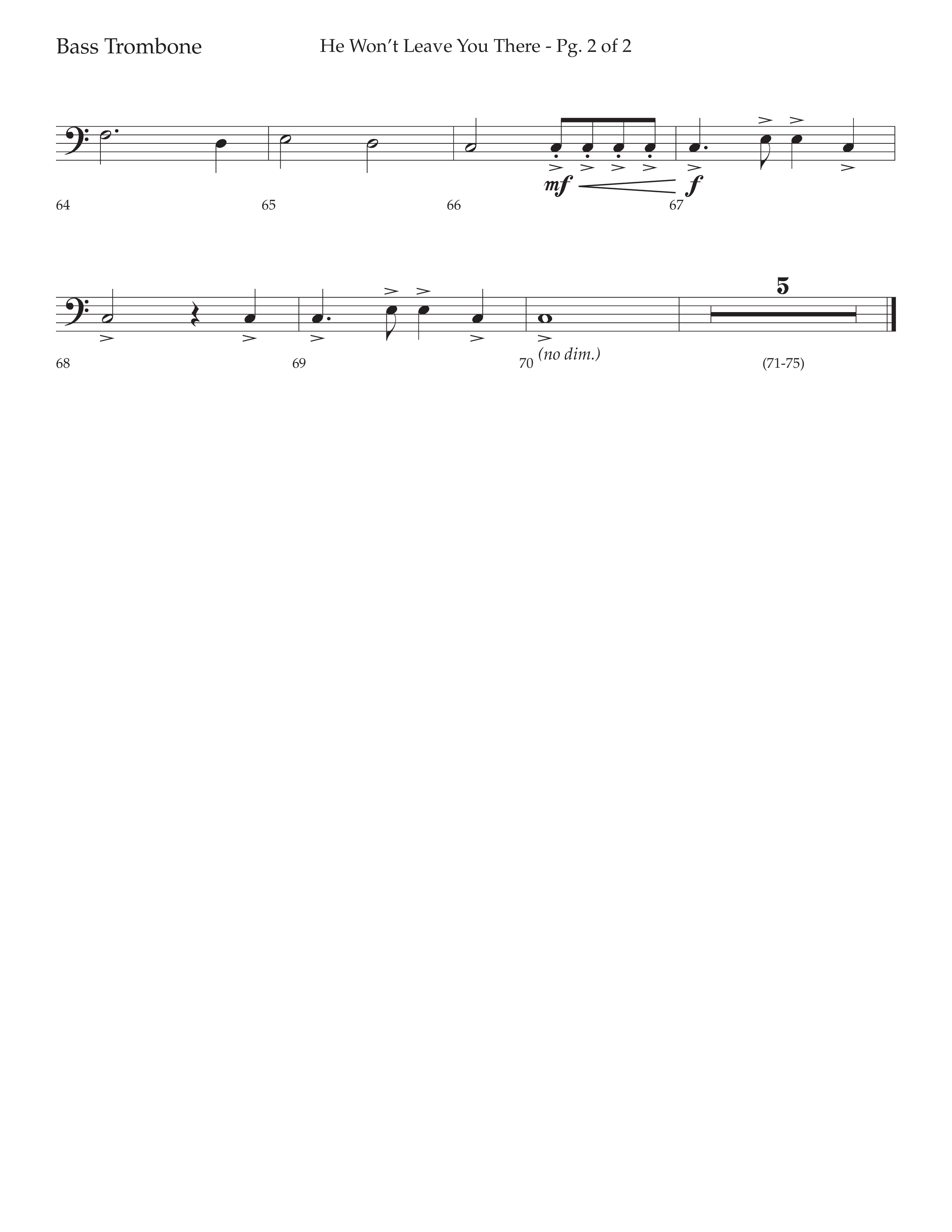 He Won't Leave You There (Choral Anthem SATB) Bass Trombone (Lifeway Choral / Arr. David Wise / Orch. David Shipps)