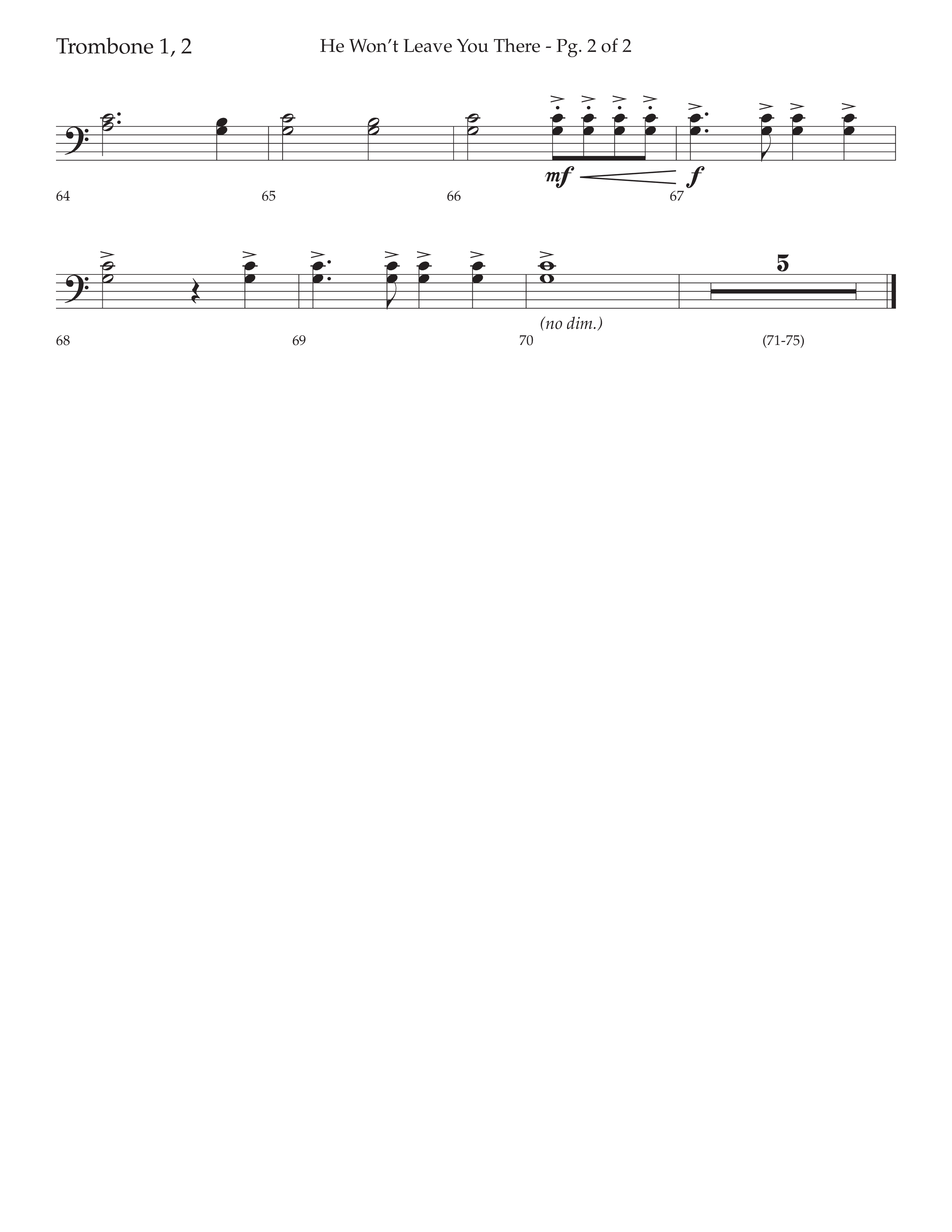 He Won't Leave You There (Choral Anthem SATB) Trombone 1/2 (Lifeway Choral / Arr. David Wise / Orch. David Shipps)