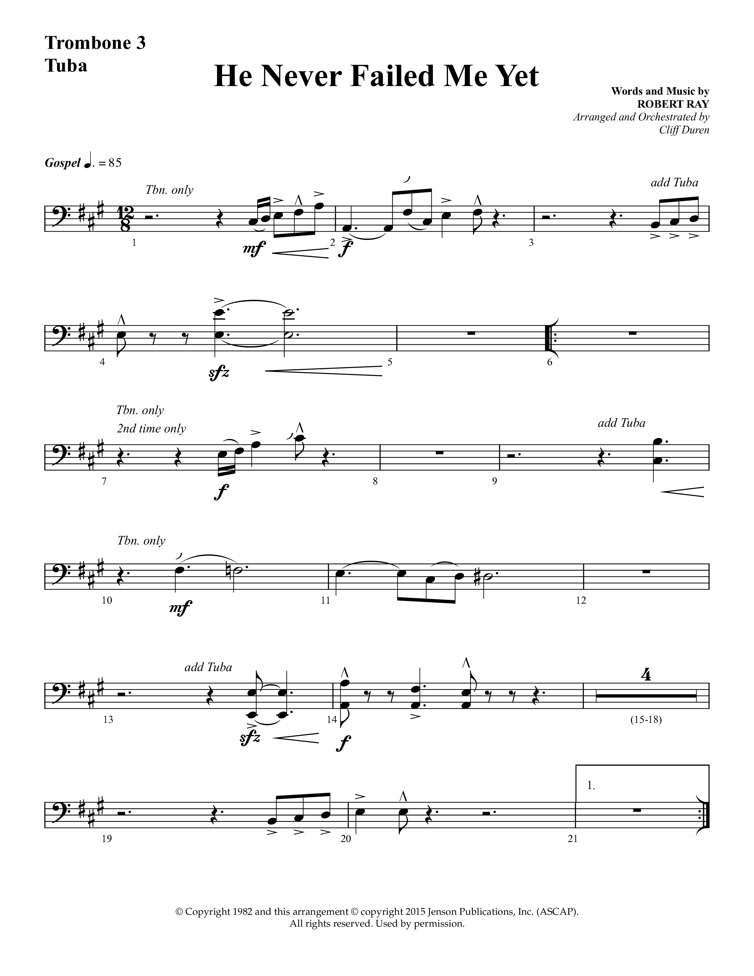 He Never Failed Me Yet (Choral Anthem SATB) Trombone 3/Tuba (Lifeway Choral / Arr. Cliff Duren)