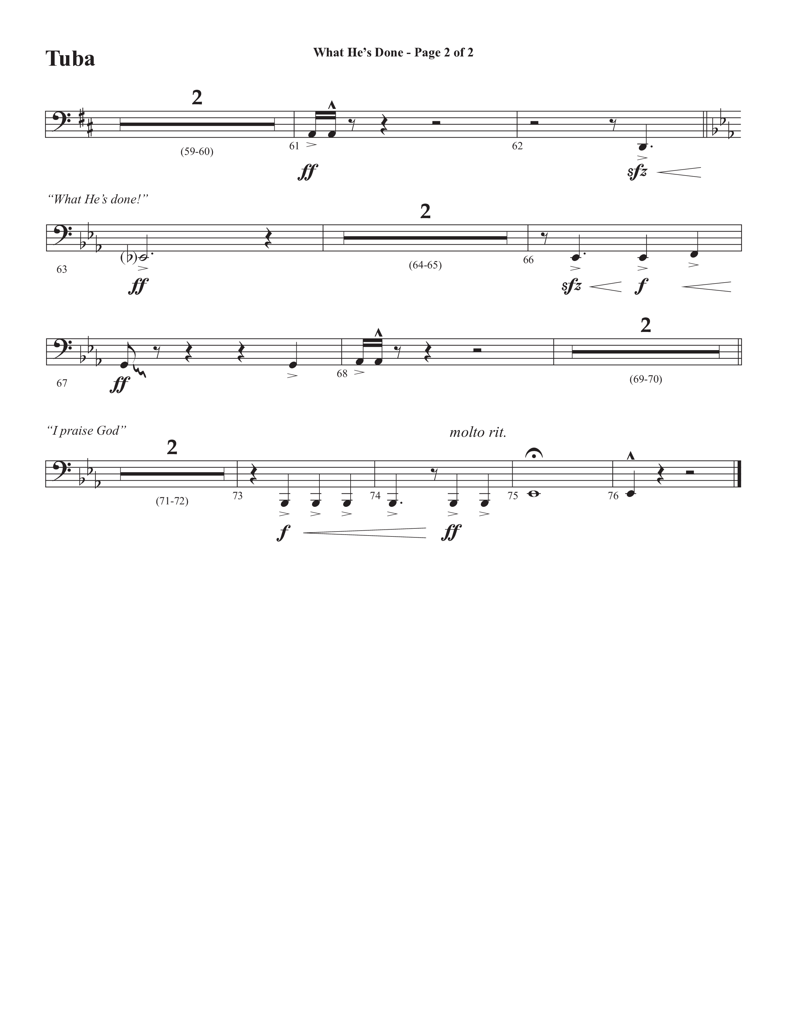 What He's Done (Choral Anthem SATB) Tuba (Semsen Music / Arr. Cliff Duren)