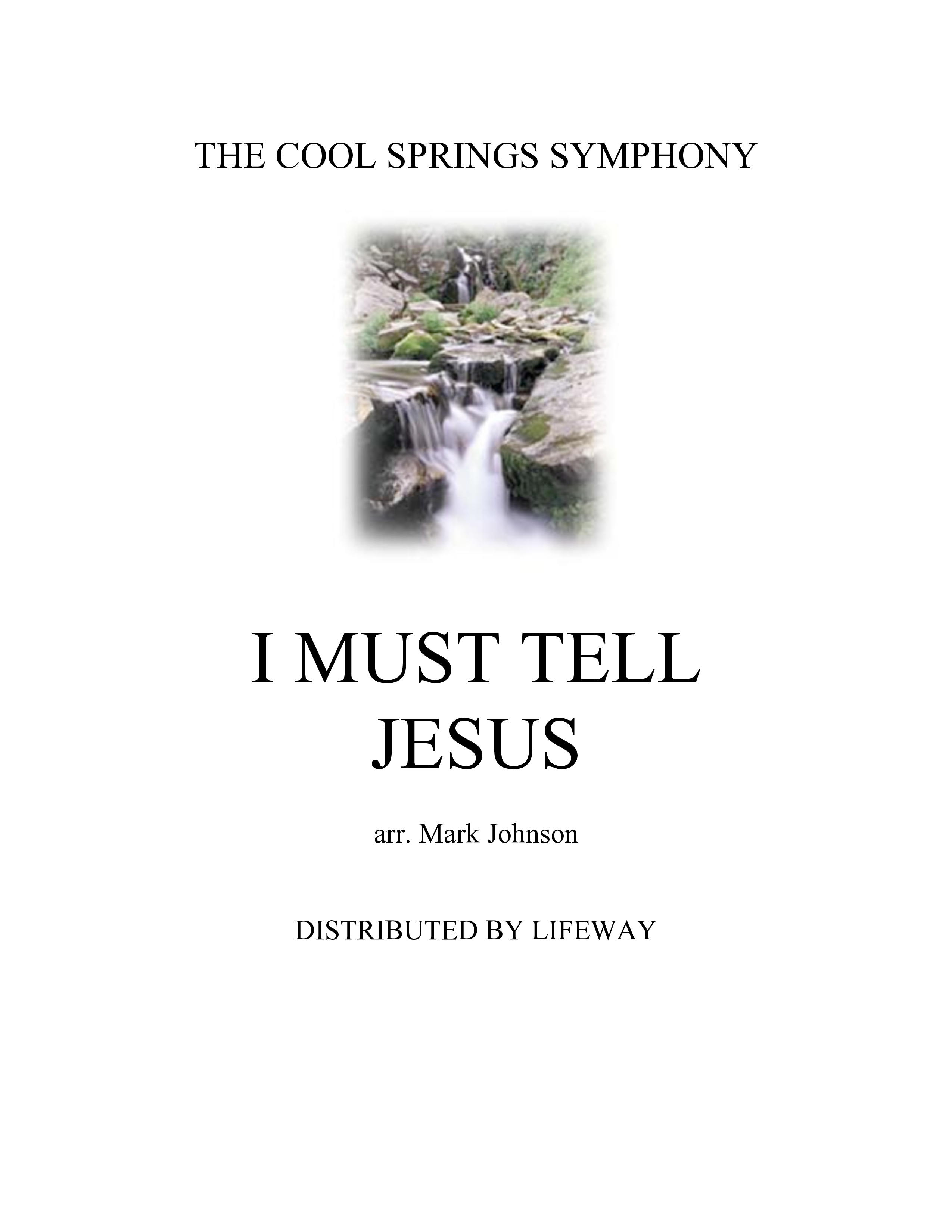 I Must Tell Jesus (Instrumental) Cover Sheet (Lifeway Worship / Arr. Mark Johnson)