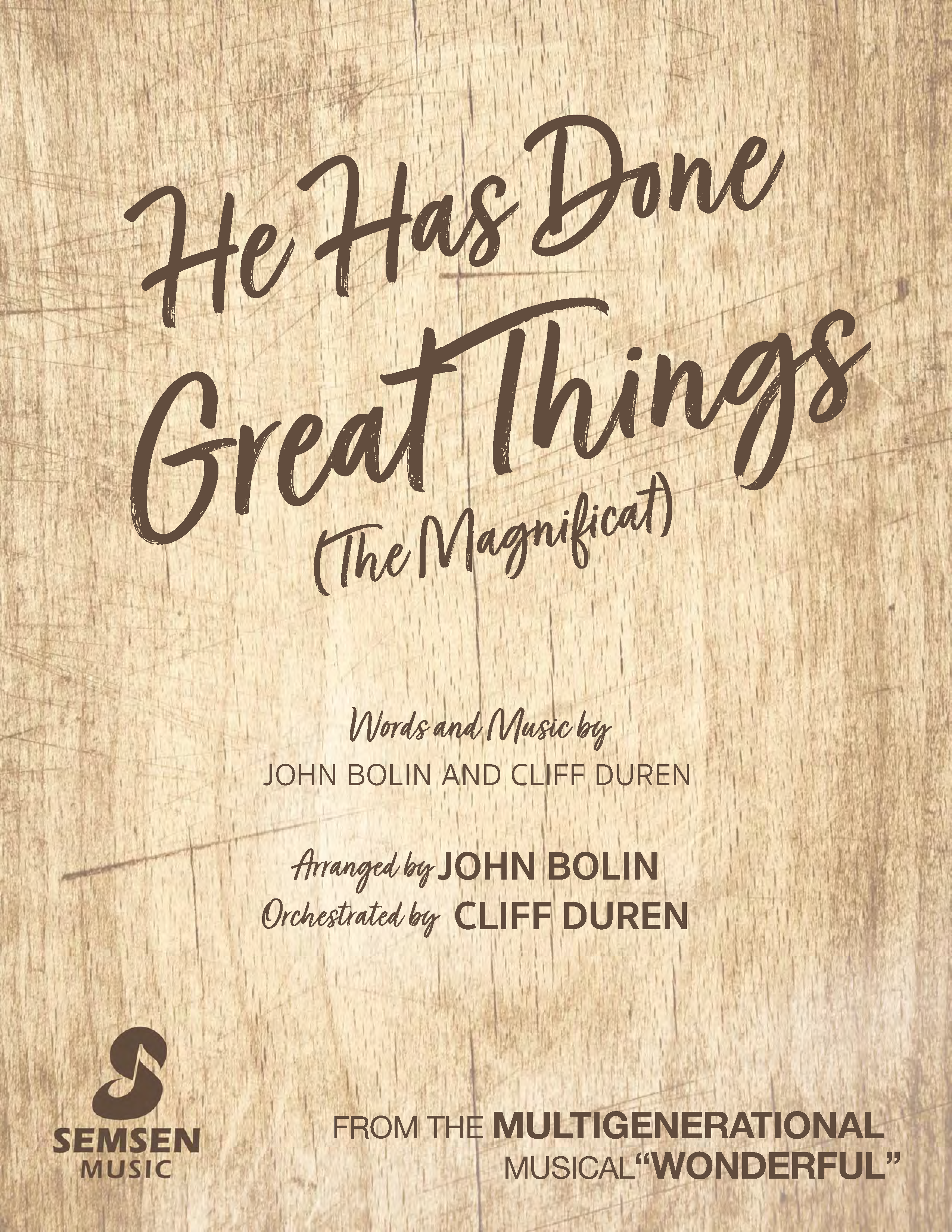 He Has Done Great Things (The Magnificat) (Choral Anthem SATB) Anthem (SATB/Piano) (Semsen Music / Arr. John Bolin / Orch. Cliff Duren)