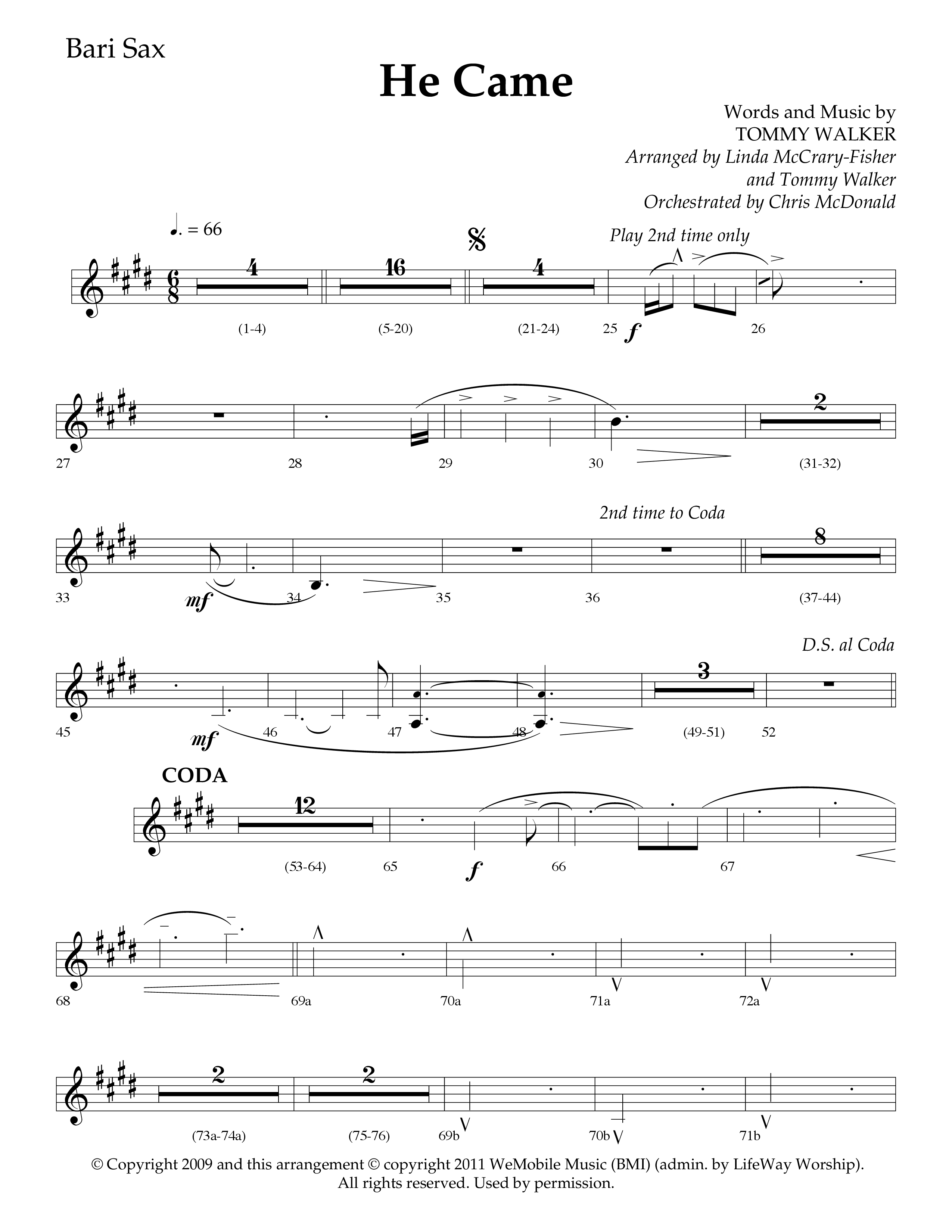 He Came (Choral Anthem SATB) Bari Sax (Lifeway Choral / Arr. Linda McCrary-Fisher / Arr. Tommy Walker / Orch. Chris McDonald)
