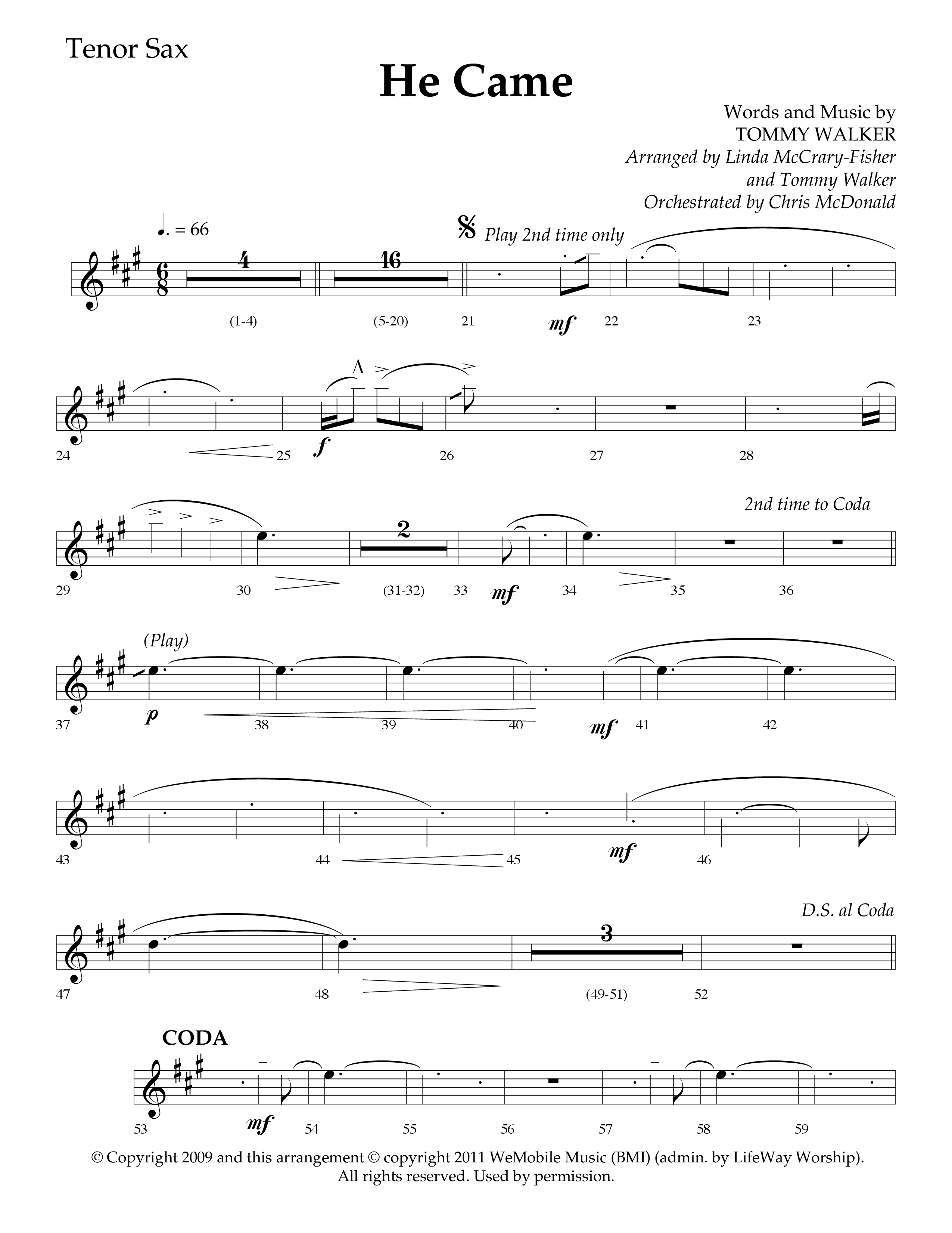 He Came (Choral Anthem SATB) Tenor Sax 1 (Lifeway Choral / Arr. Linda McCrary-Fisher / Arr. Tommy Walker / Orch. Chris McDonald)