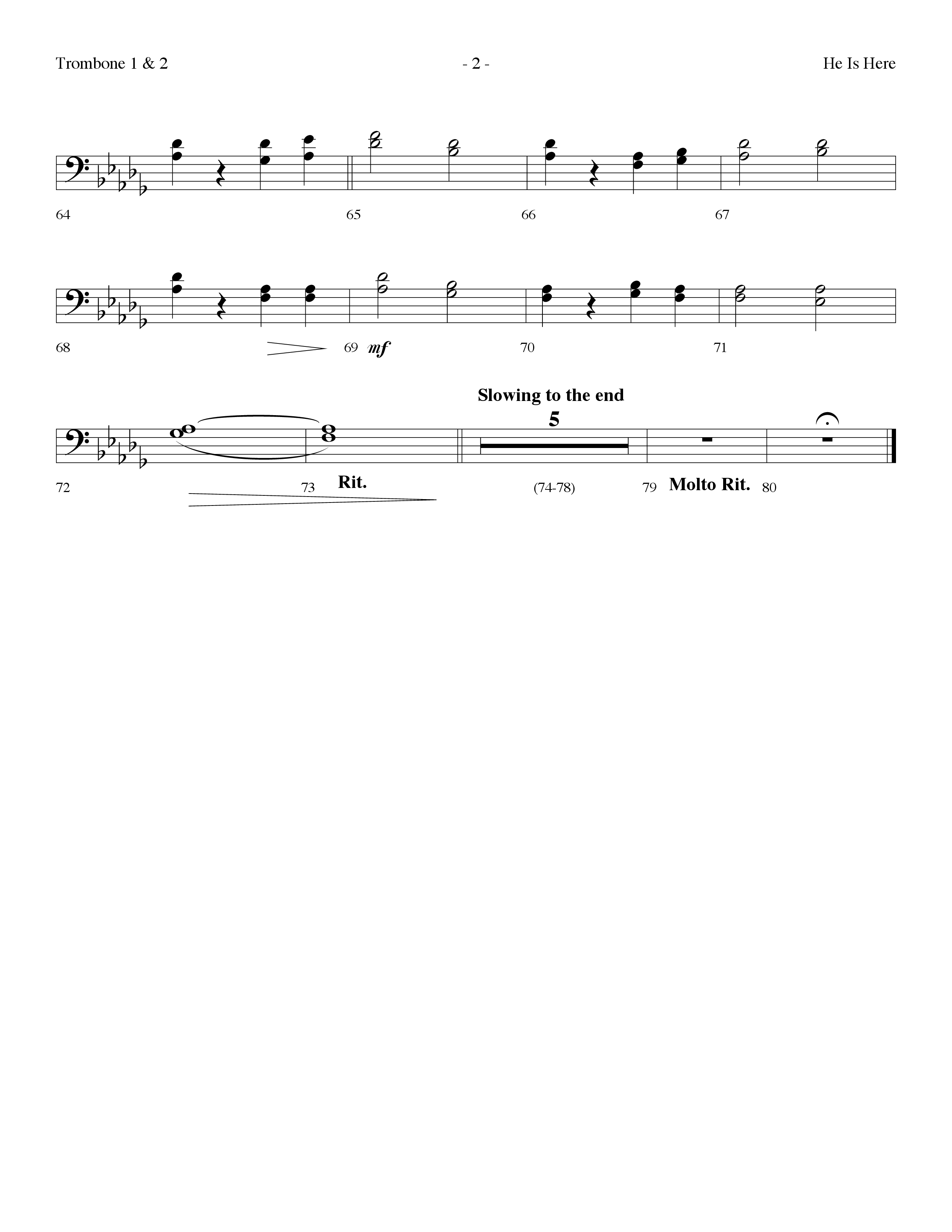 He Is Here (Choral Anthem SATB) Trombone 1/2 (Lifeway Worship / Arr. Dennis Allen)