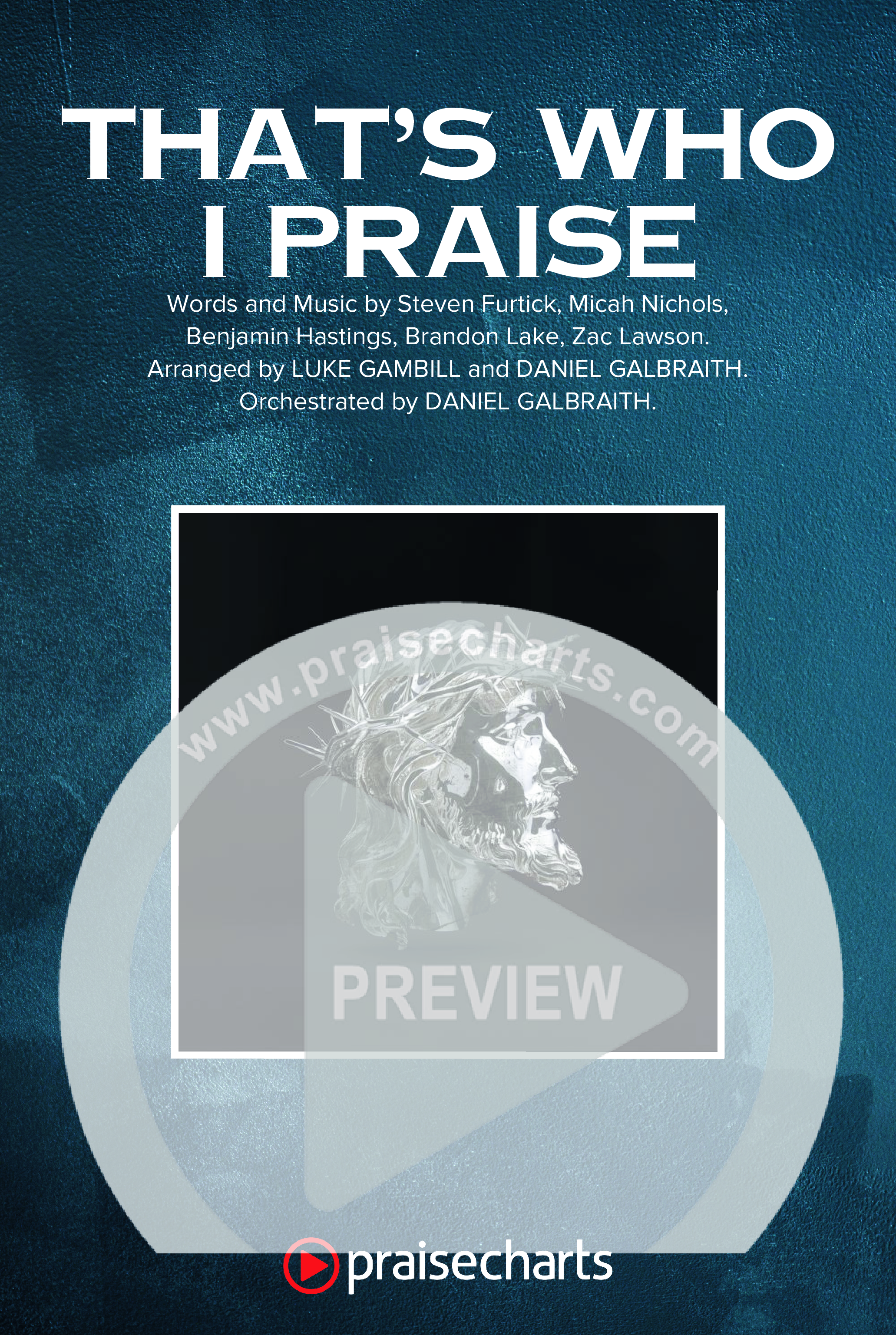 That's Who I Praise (Choral Anthem SATB) Octavo Cover Sheet (Brandon Lake / Arr. Luke Gambill)