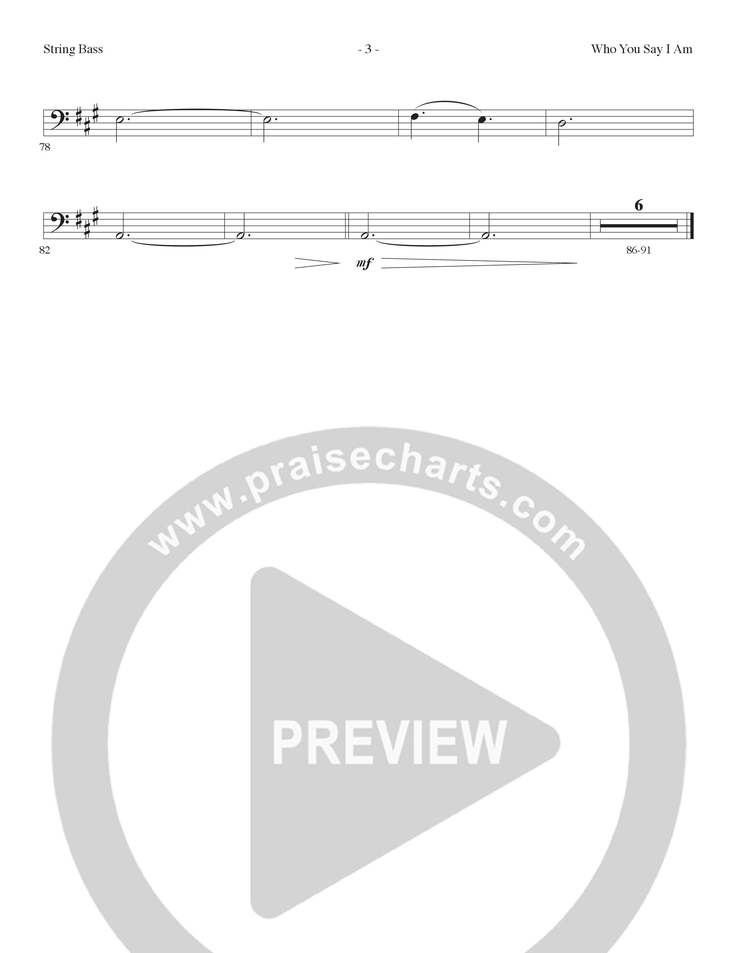 Who You Say I Am (Choral Anthem SATB) Double Bass (Lillenas Choral / Arr. Dave Clark / Orch. Nick Robertson)