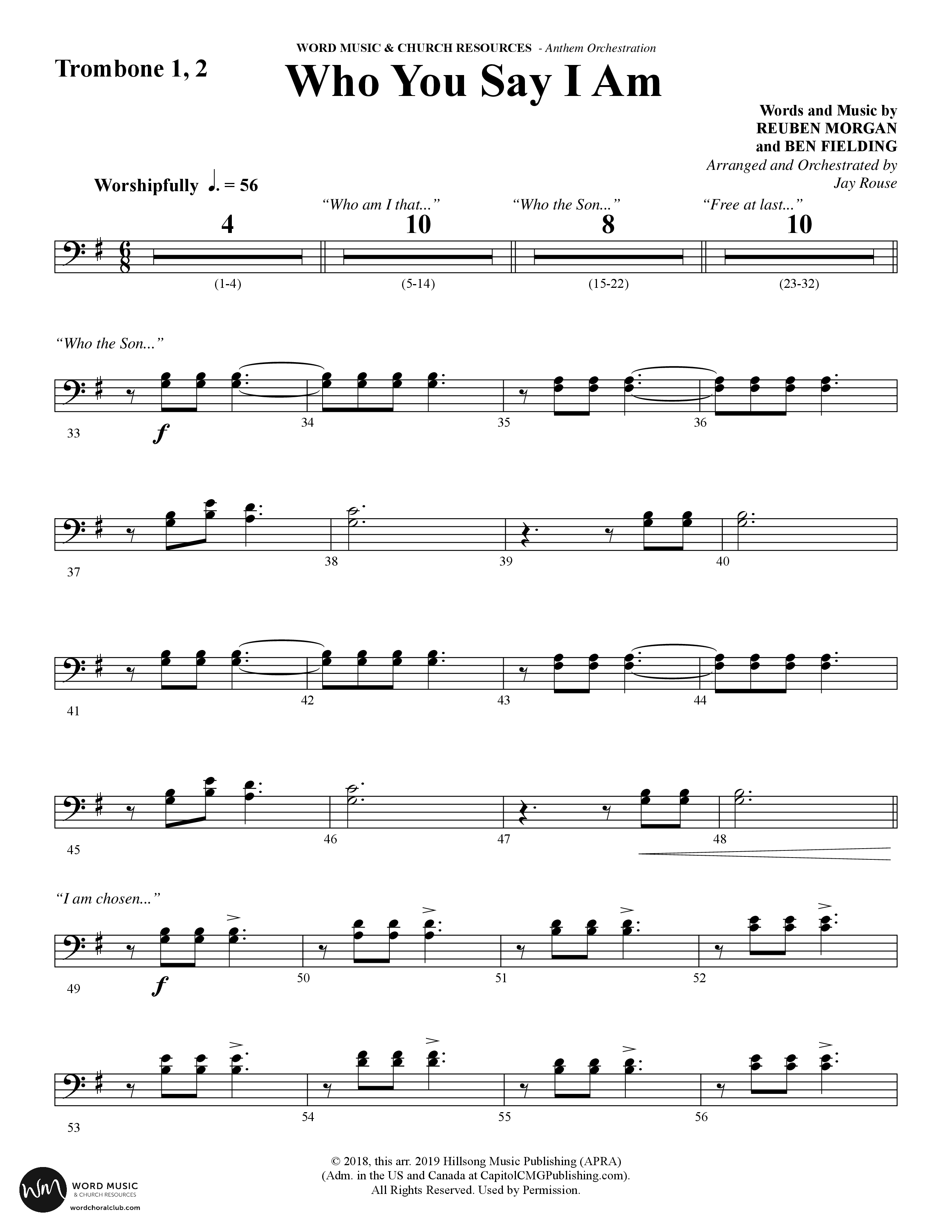 Who You Say I Am (Choral Anthem SATB) Trombone 1/2 (Word Music Choral / Arr. Jay Rouse)