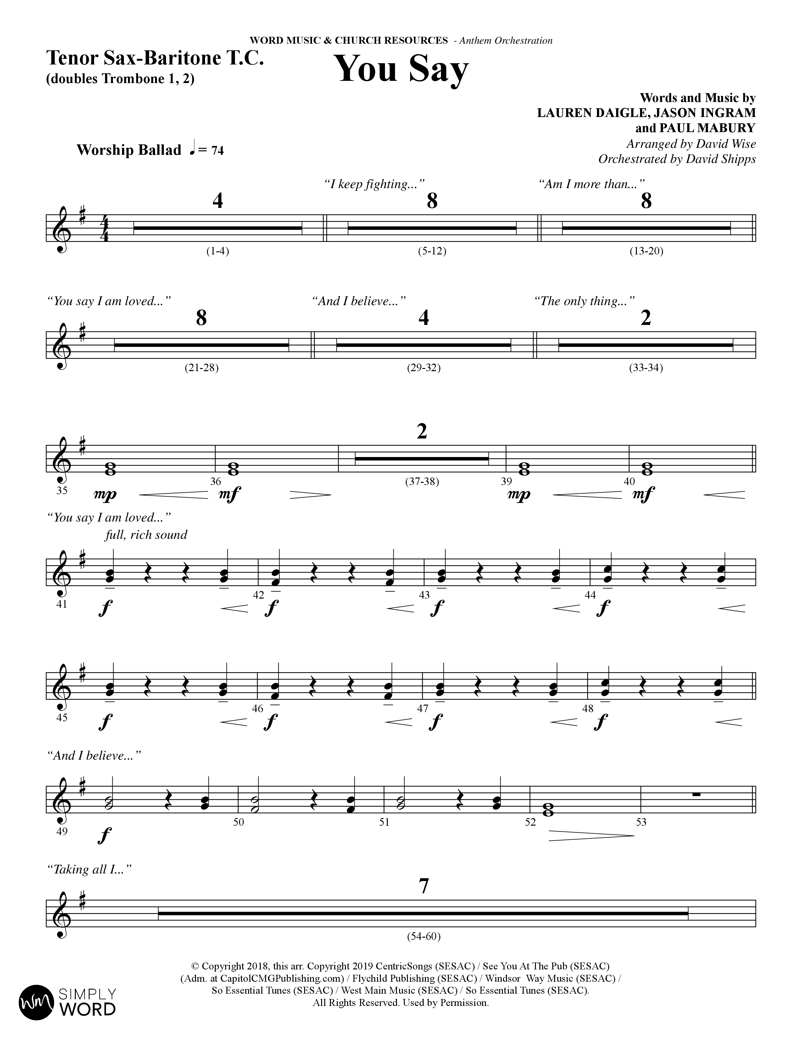 You Say (Choral Anthem SATB) Tenor Sax/Baritone T.C. (Word Music Choral / Arr. David Wise)