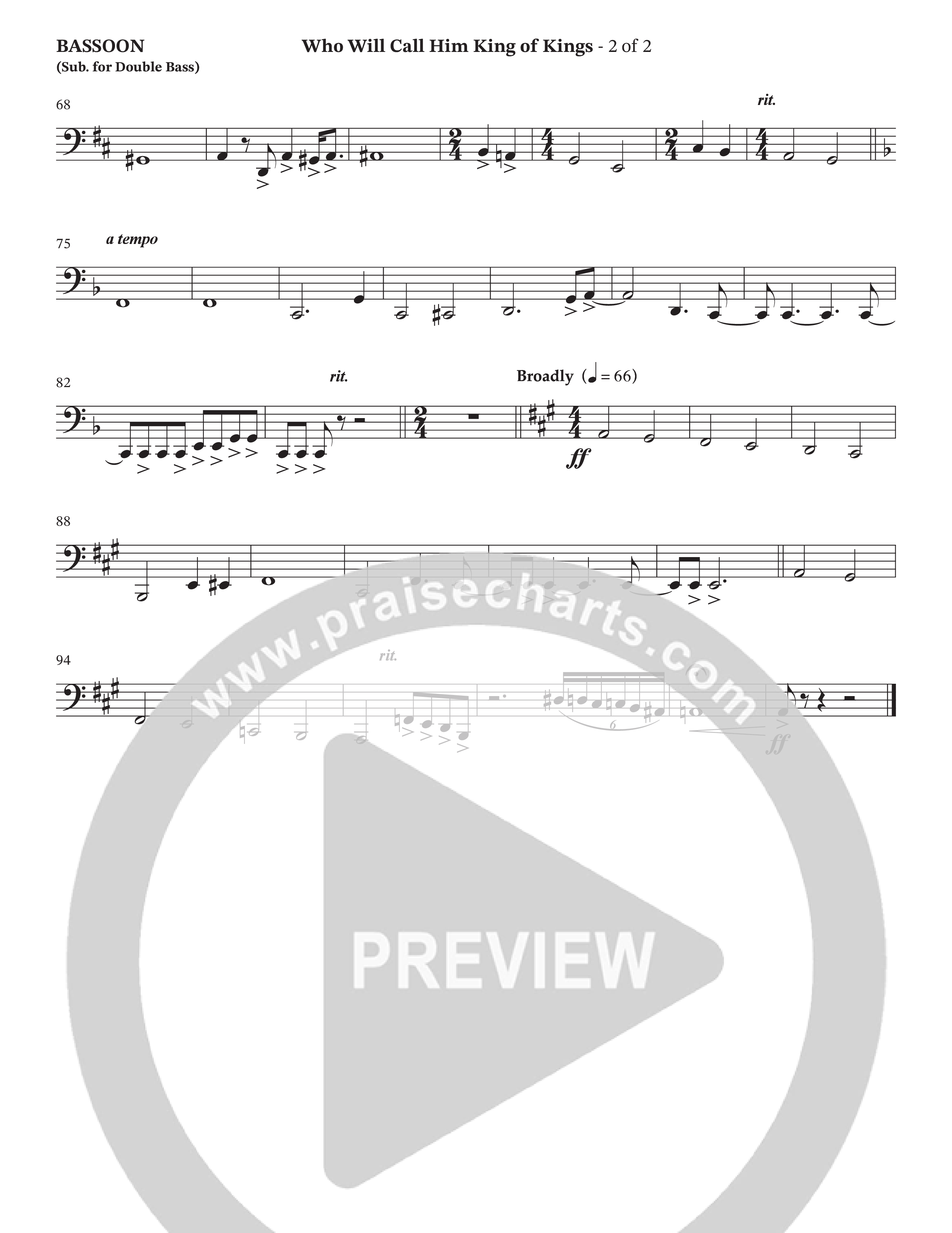 Who Will Call Him King Of Kings (Choral Anthem SATB) Bassoon (TaRanda Greene / Prestonwood Choir / Arr. Jonathan Walker / Orch. Wayne Haun)