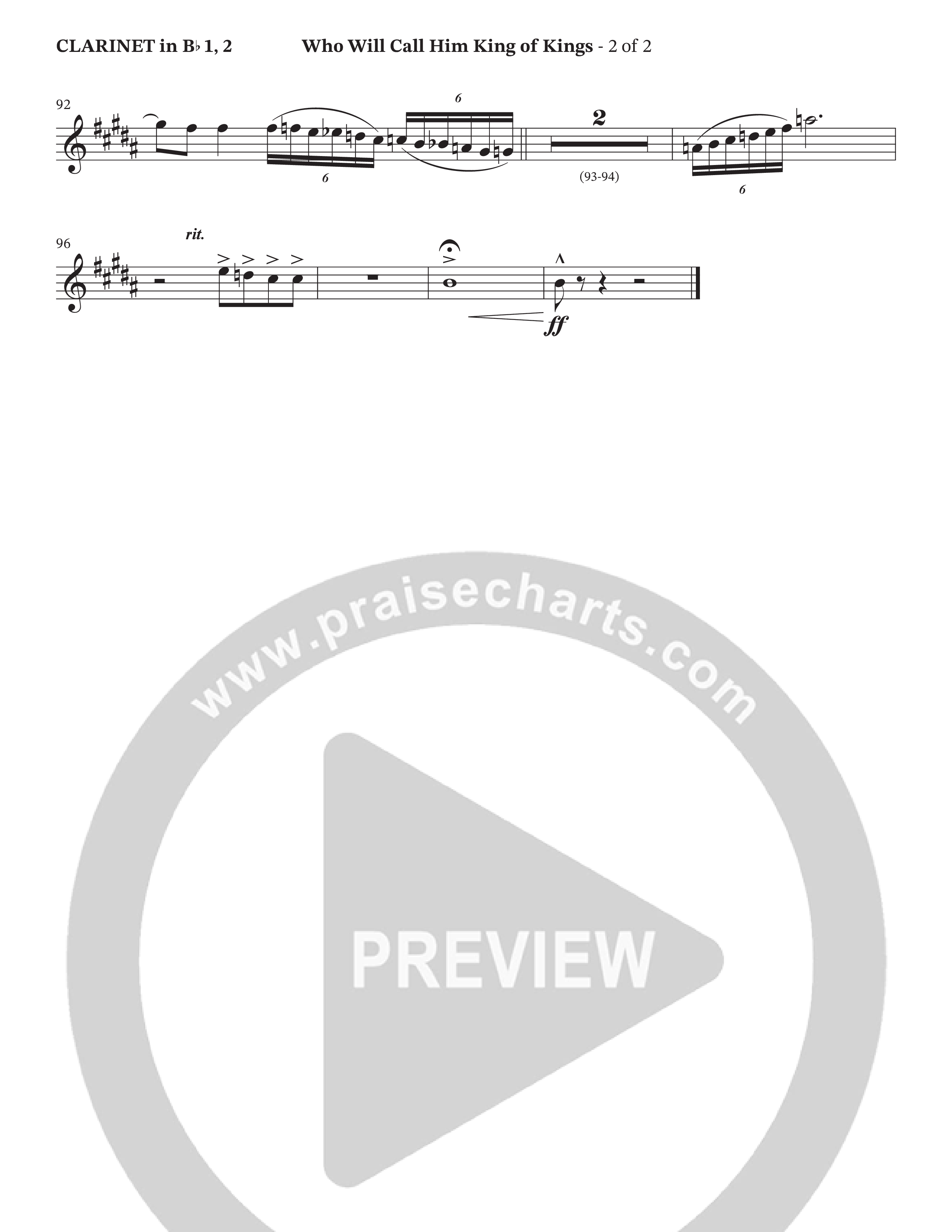 Who Will Call Him King Of Kings (Choral Anthem SATB) Clarinet 1/2 (TaRanda Greene / Prestonwood Choir / Arr. Jonathan Walker / Orch. Wayne Haun)