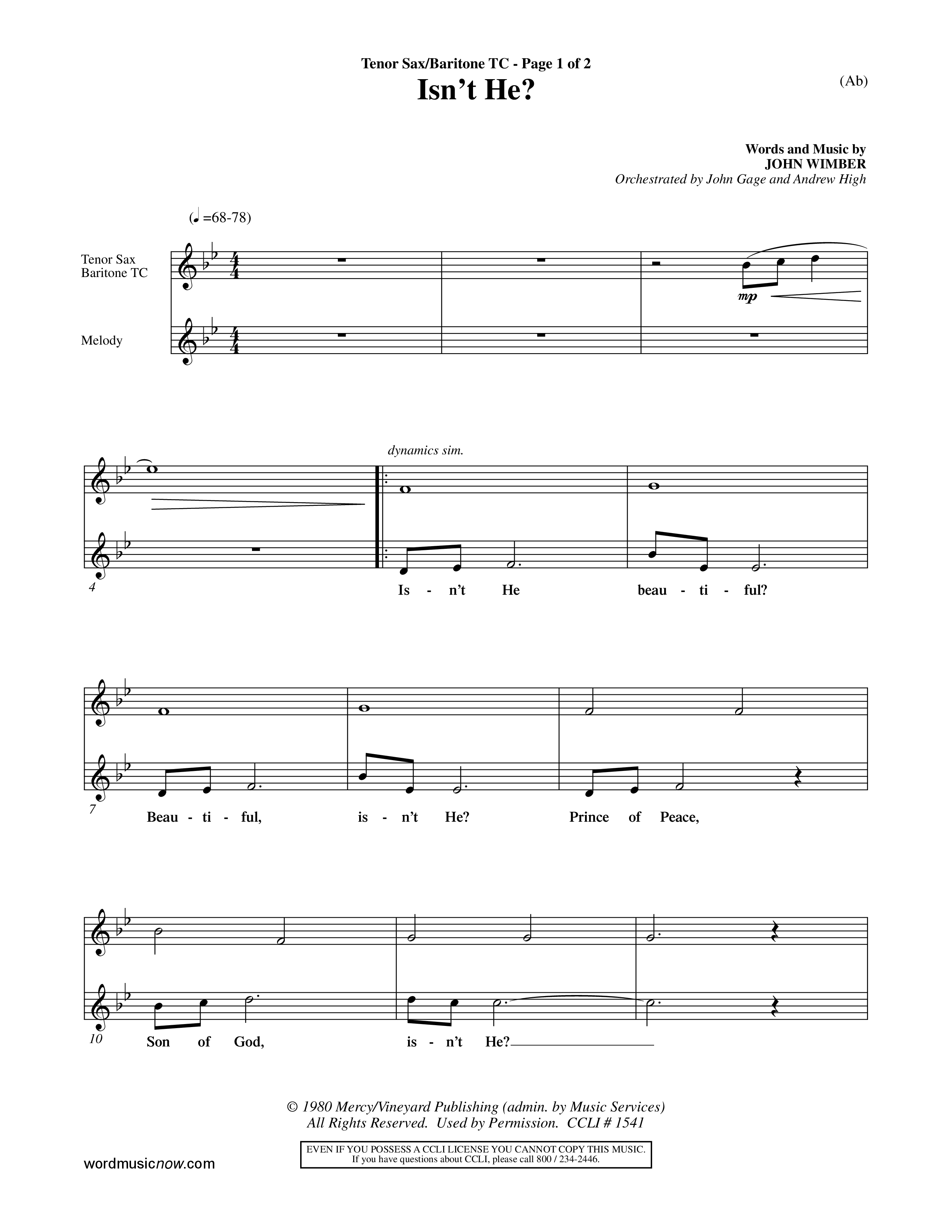Isn't He (Choral Anthem SATB) Tenor Sax/Baritone T.C. (Word Music Choral / Orch. John Gage / Orch. Andrew High)