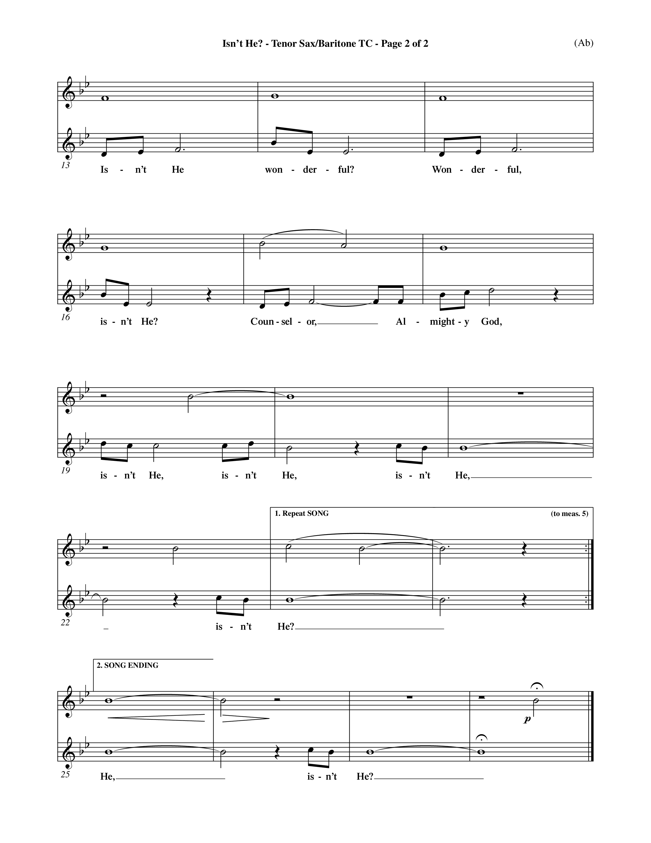 Isn't He (Choral Anthem SATB) Tenor Sax/Baritone T.C. (Word Music Choral / Orch. John Gage / Orch. Andrew High)