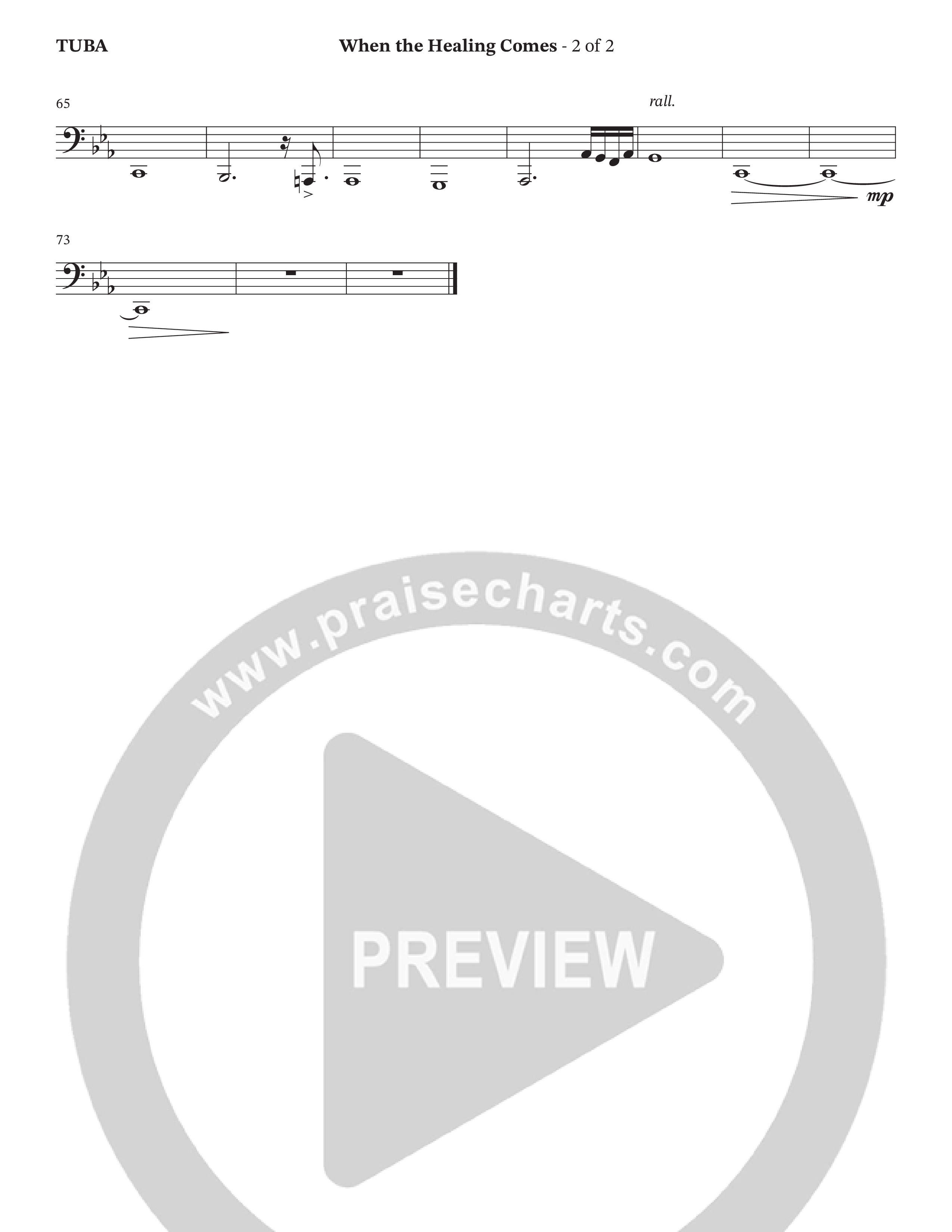When The Healing Comes (Choral Anthem SATB) Tuba (TaRanda Greene / Arr. Jason Webb / Orch. Wayne Haun)