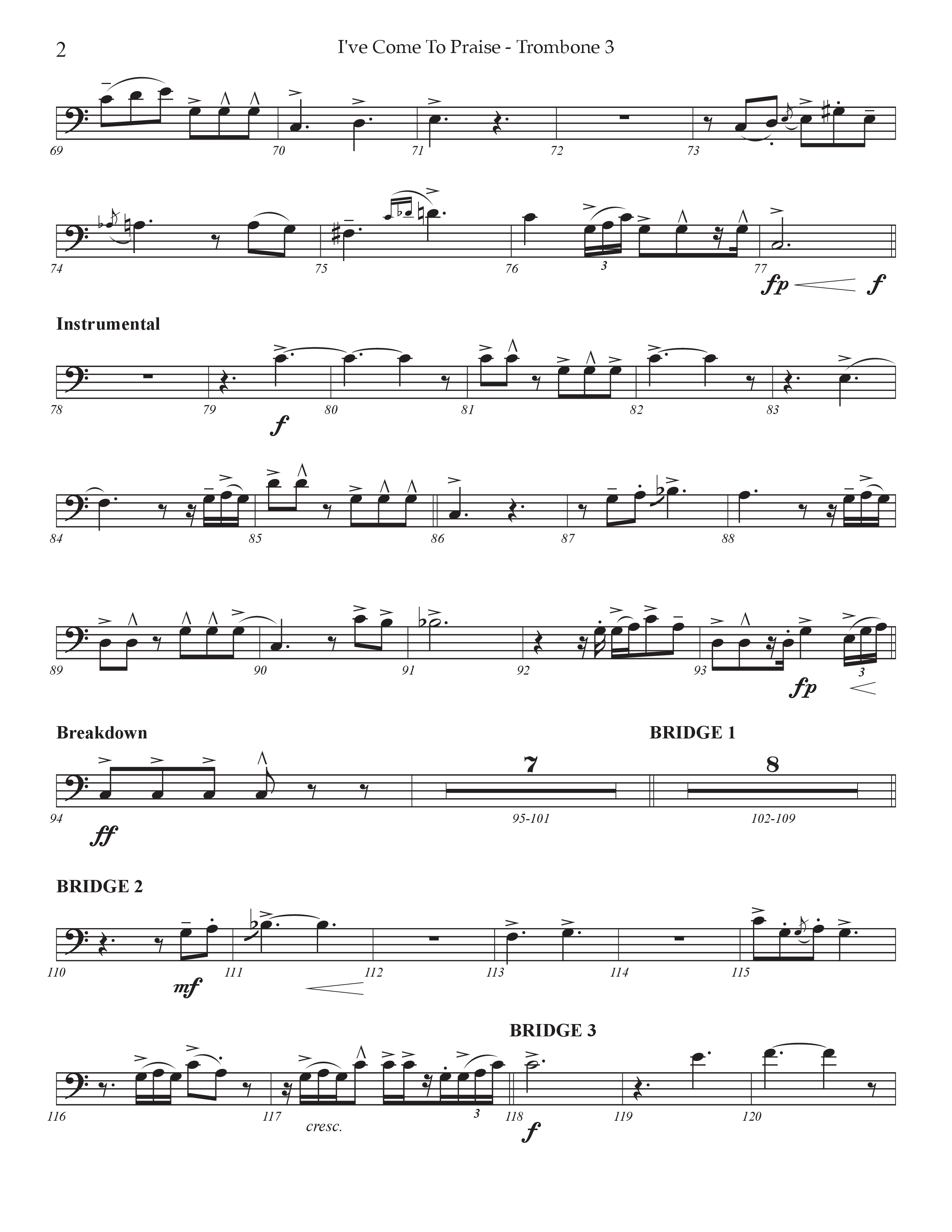 I've Come To Praise (Choral Anthem SATB) Trombone 3 (Prestonwood Worship / TaRanda Greene / Arr. Jonathan Walker)