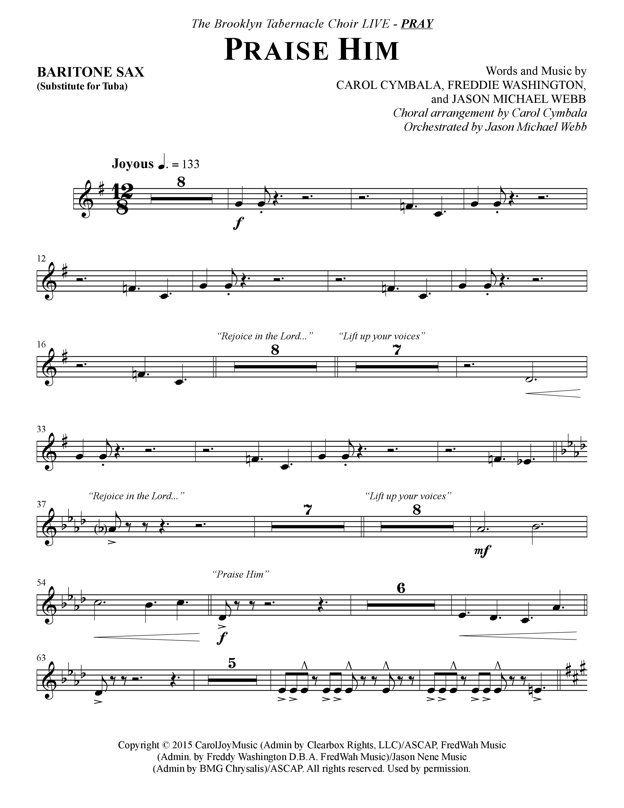 Praise Him (Choral Anthem SATB) Bari Sax (The Brooklyn Tabernacle Choir / Arr. Carol Cymbala / Orch. Jason Michael Webb)