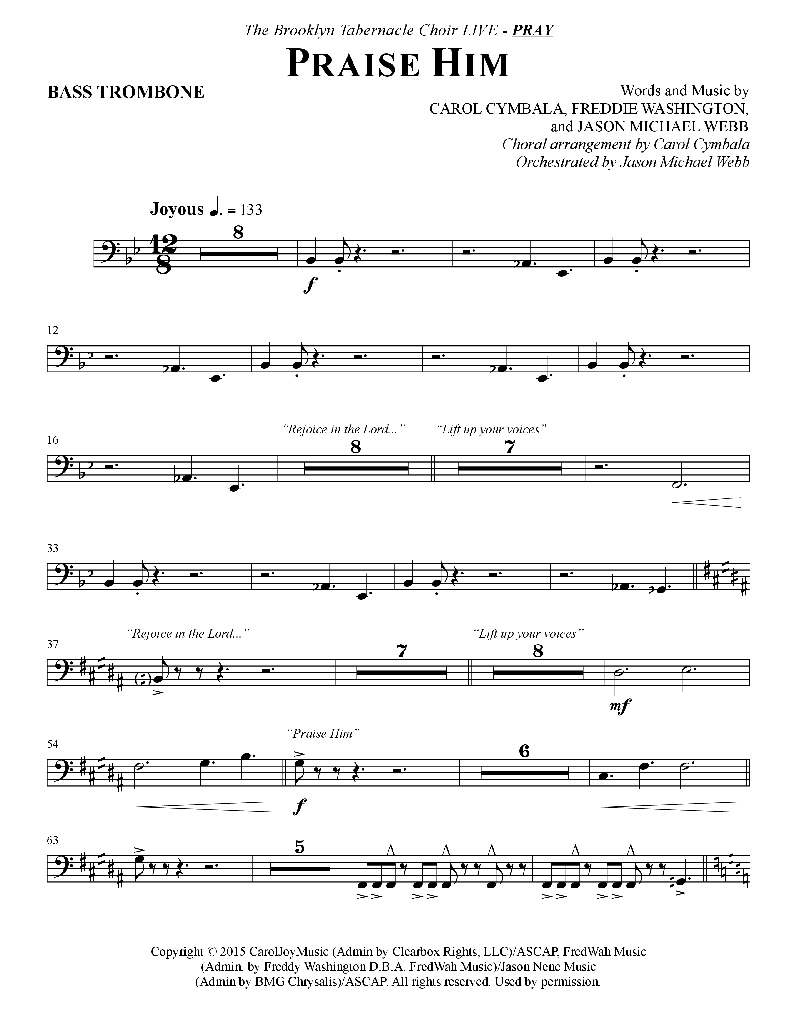 Praise Him (Choral Anthem SATB) Bass Trombone (The Brooklyn Tabernacle Choir / Arr. Carol Cymbala / Orch. Jason Michael Webb)