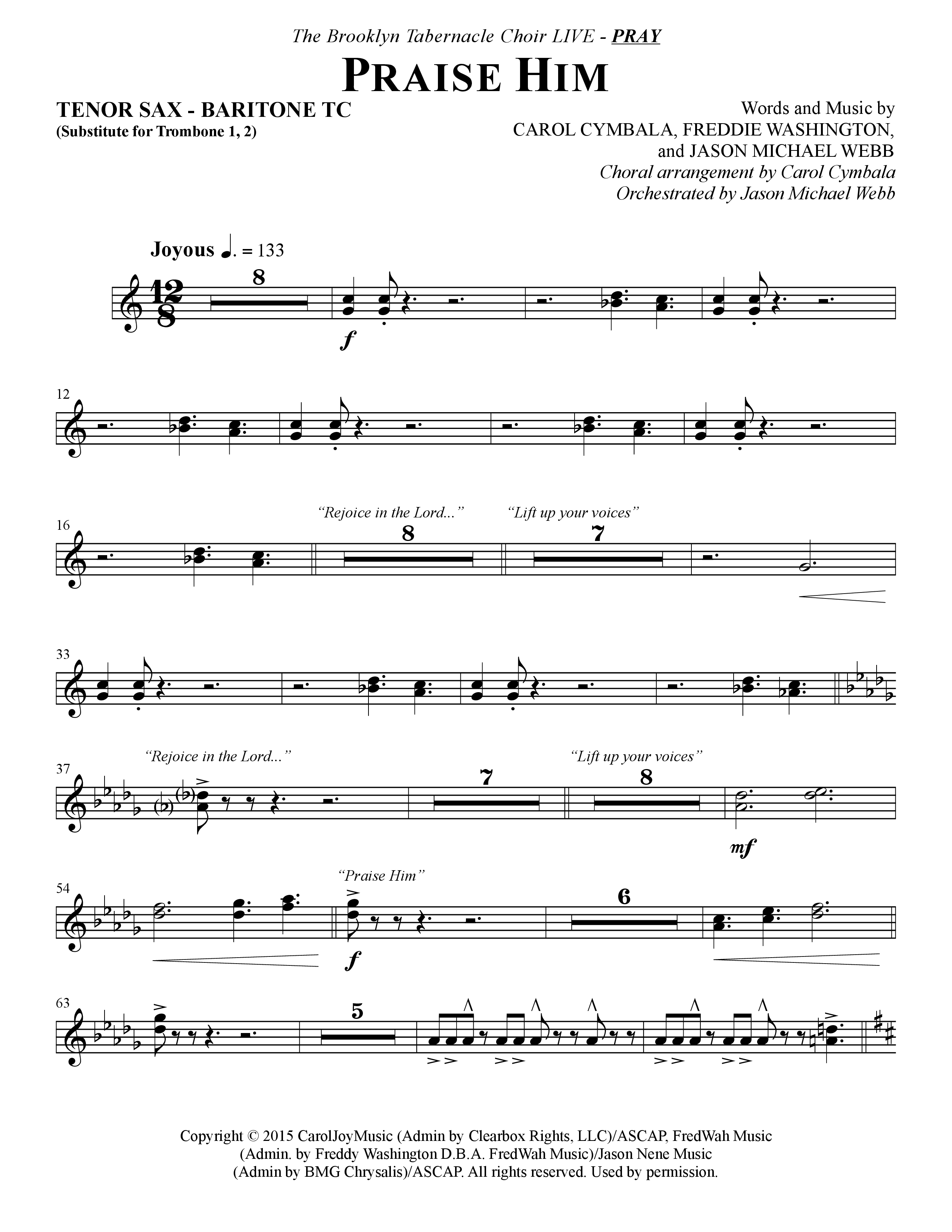 Praise Him (Choral Anthem SATB) Tenor Sax/Baritone T.C. (The Brooklyn Tabernacle Choir / Arr. Carol Cymbala / Orch. Jason Michael Webb)