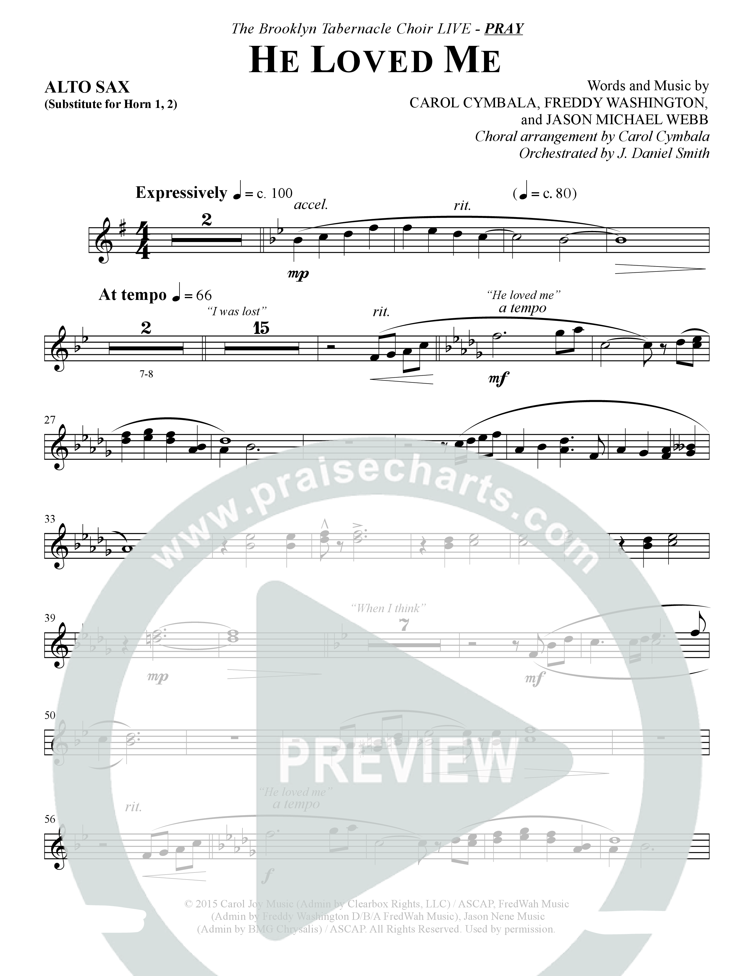 He Loved Me (Choral Anthem SATB) Alto Sax (The Brooklyn Tabernacle Choir / Arr. Carol Cymbala / Orch. J. Daniel Smith)