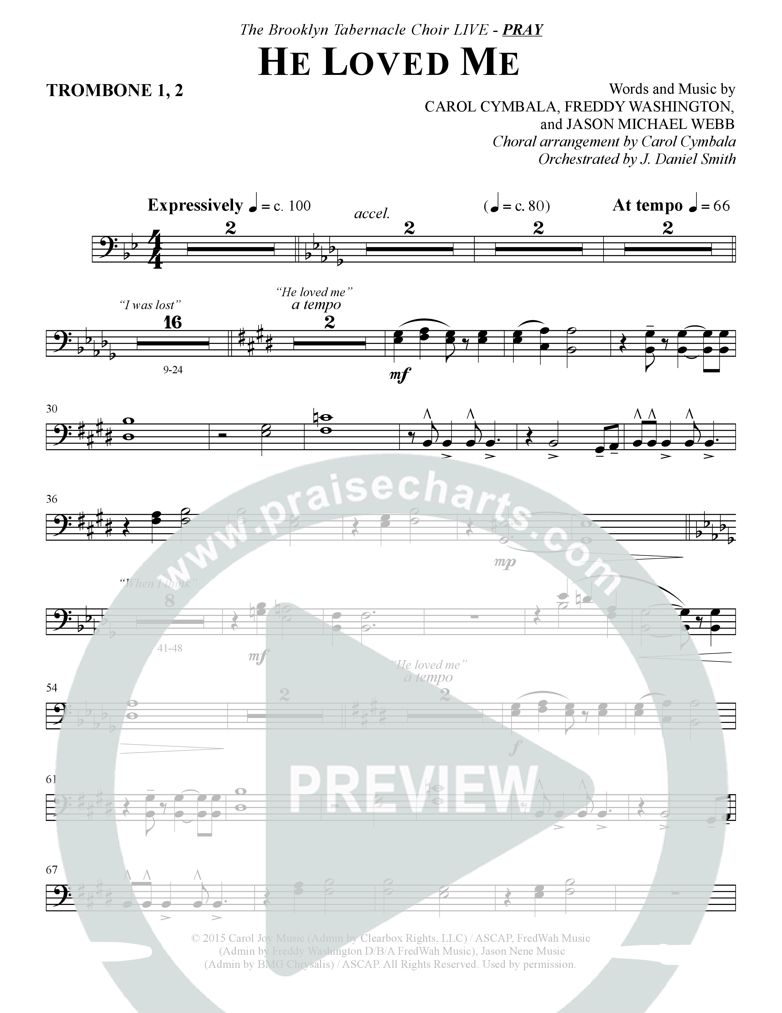 He Loved Me (Choral Anthem SATB) Trombone 1/2 (The Brooklyn Tabernacle Choir / Arr. Carol Cymbala / Orch. J. Daniel Smith)