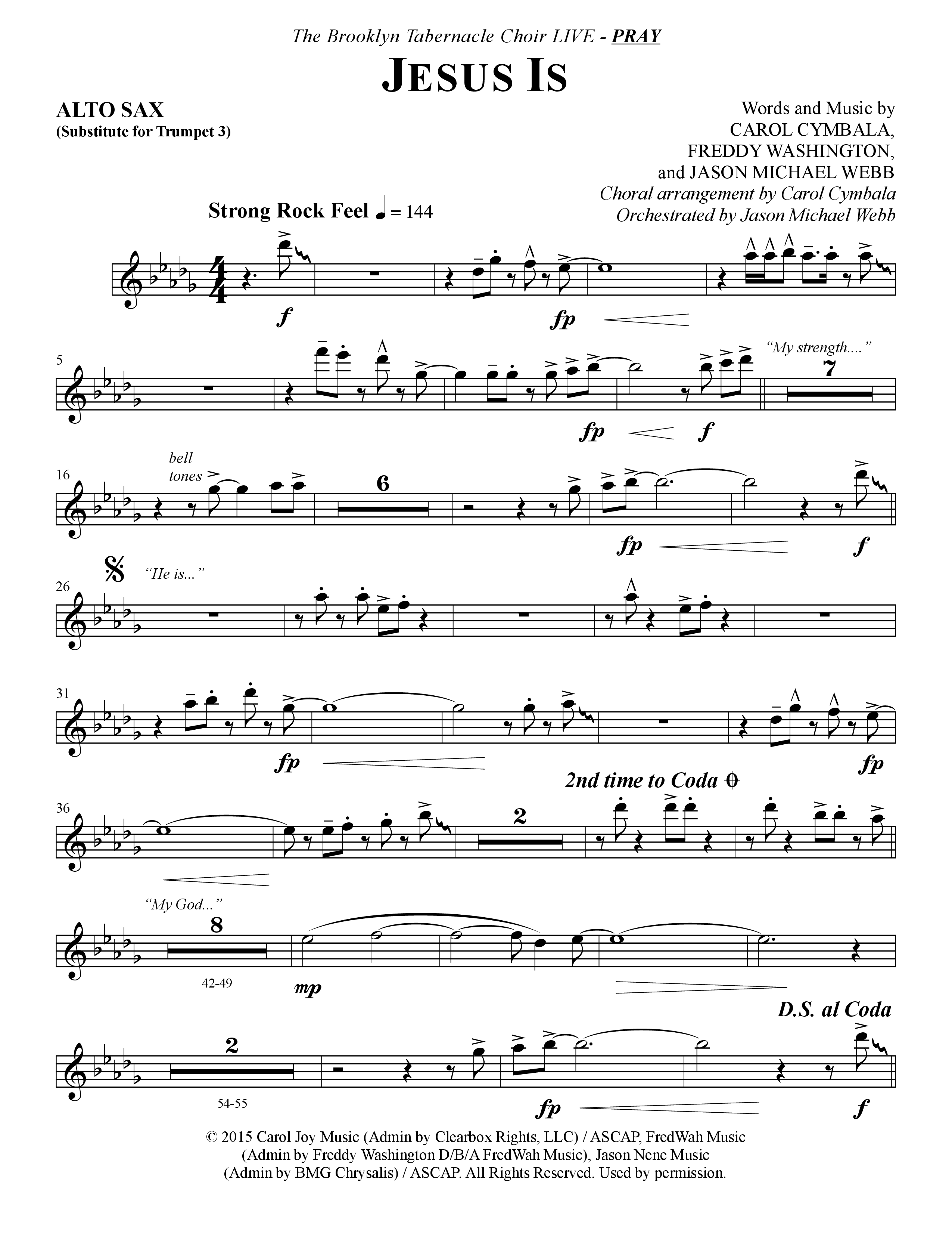 Jesus Is (Choral Anthem SATB) Alto Sax (The Brooklyn Tabernacle Choir / Arr. Carol Cymbala / Orch. J. Daniel Smith)
