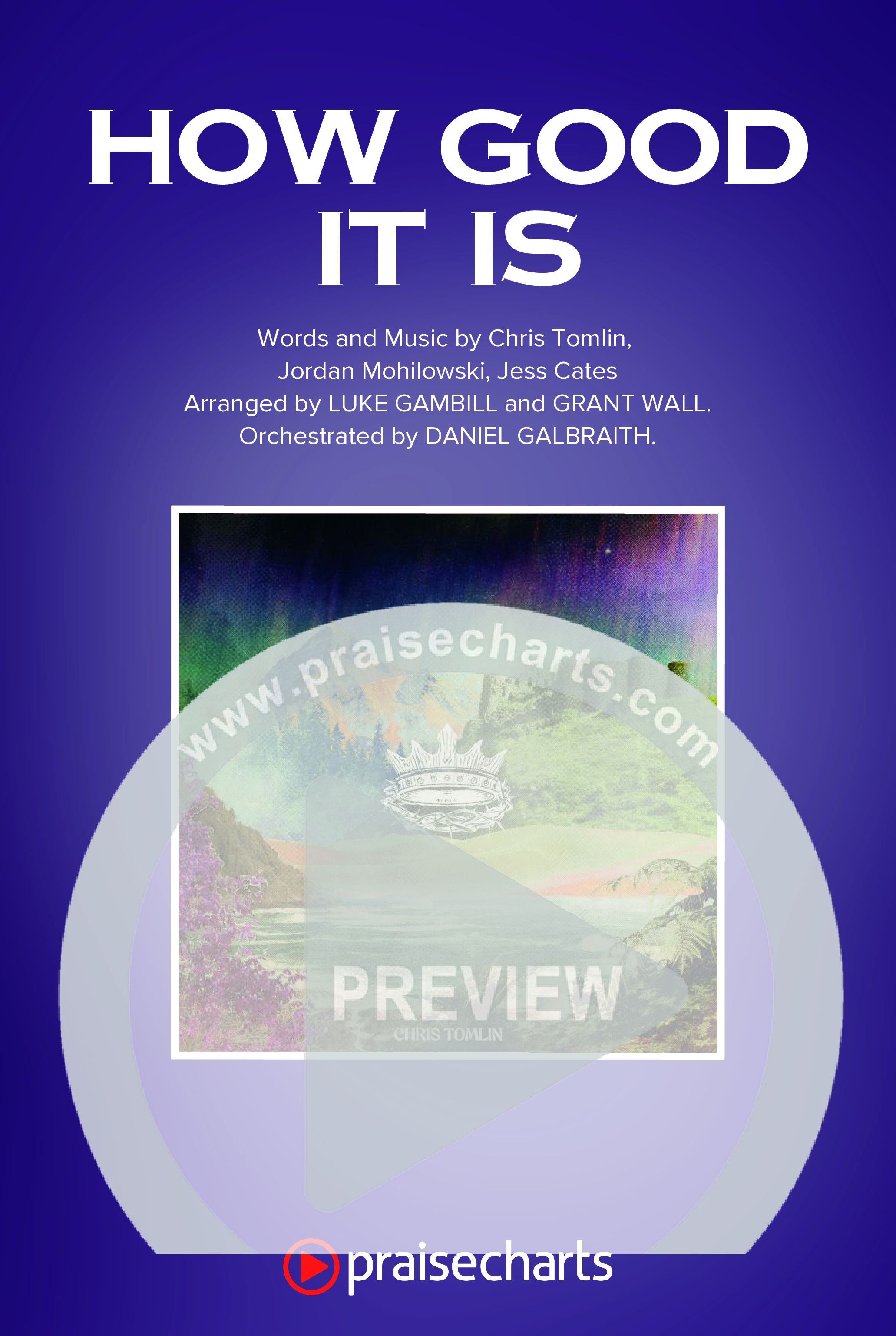 How Good It Is (Unison/2-Part) Octavo Cover Sheet (Chris Tomlin / Arr. Luke Gambill)