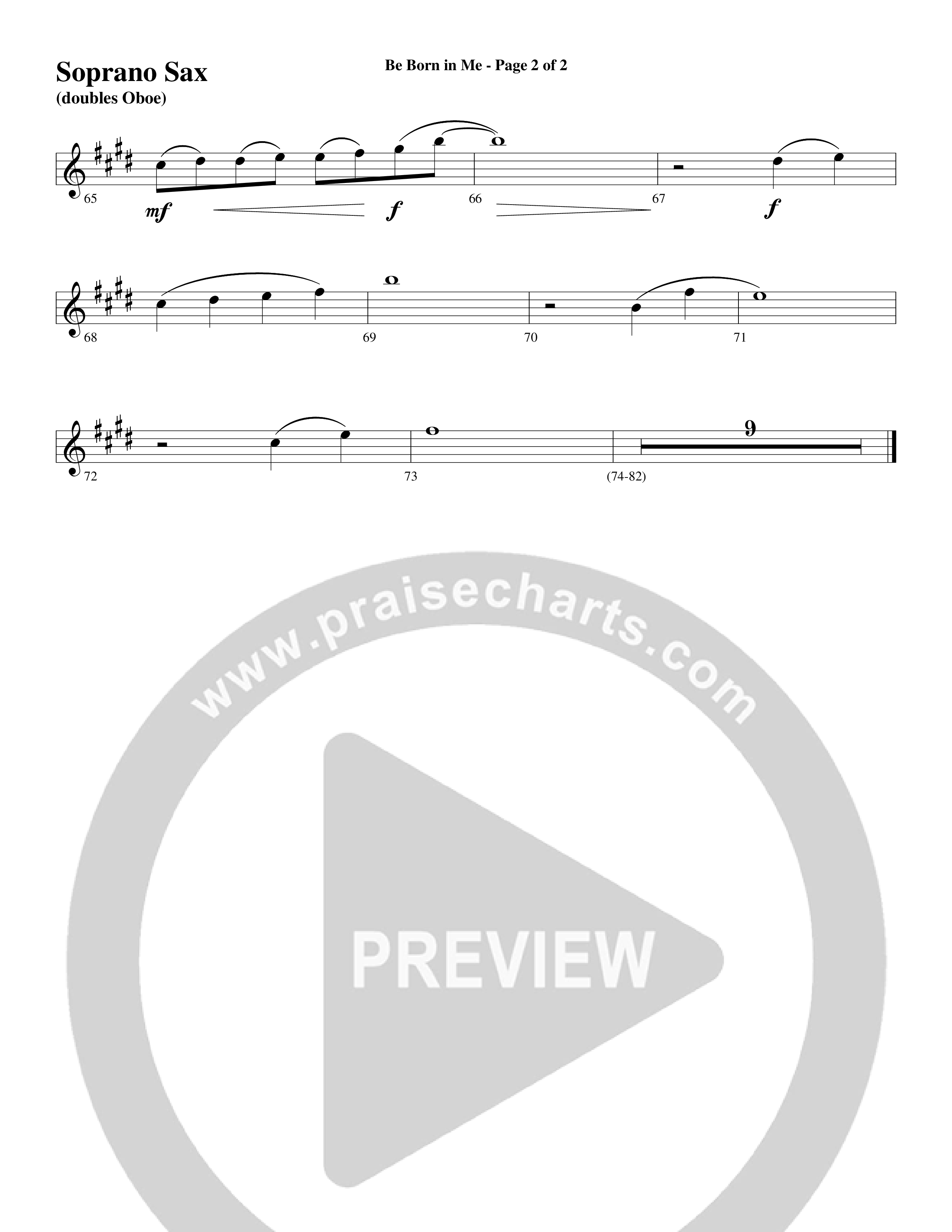 Be Born In Me (Choral Anthem SATB) Soprano Sax (Word Music Choral / Arr. Mark McClure / Orch. Phillip Keveren)