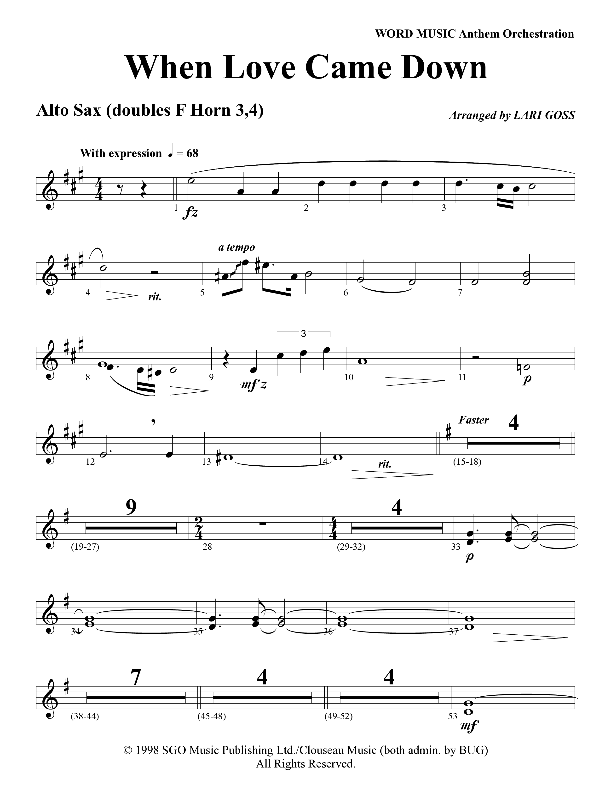 When Love Came Down (Choral Anthem SATB) Alto Sax (Word Music Choral / Arr. Lari Goss)