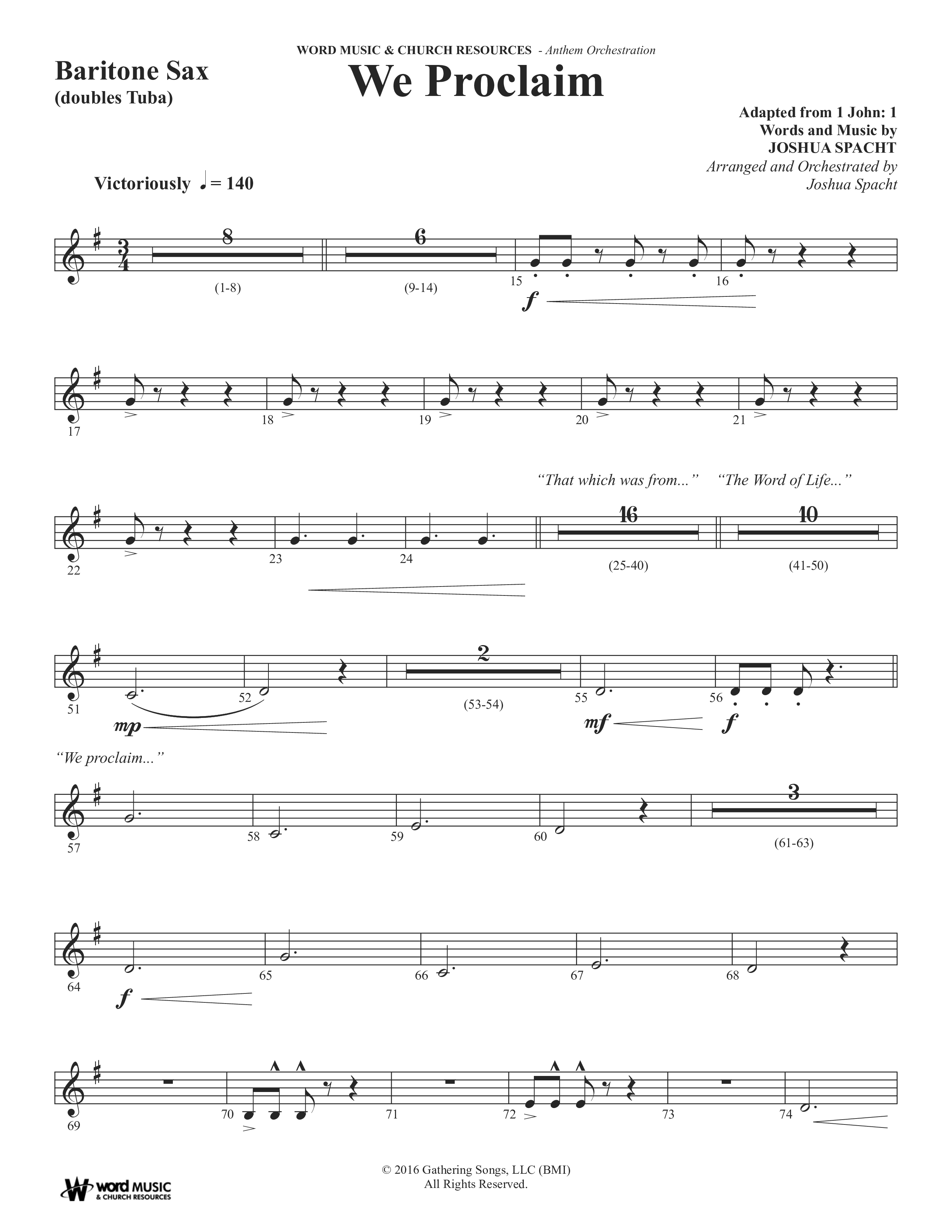 We Proclaim (Choral Anthem SATB) Bari Sax (Word Music Choral / Arr. Joshua Spacht)