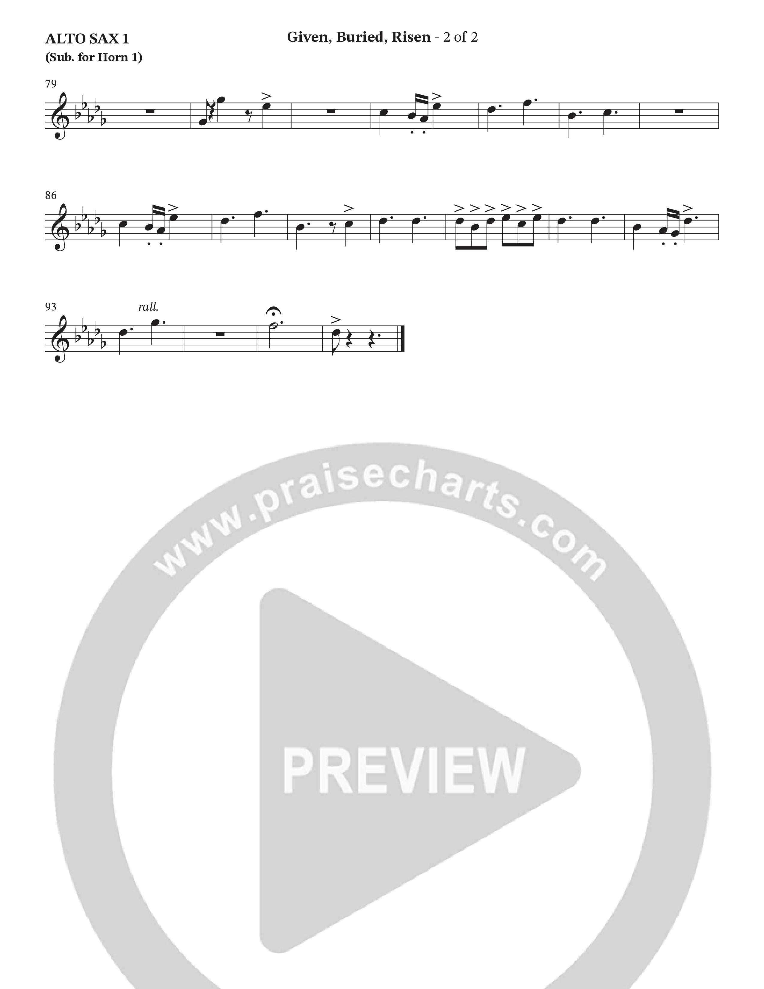 Given Buried Risen (Choral Anthem SATB) Alto Sax (StowTown Worship / Arr. Bradley Knight / Orch. Wayne Haun)