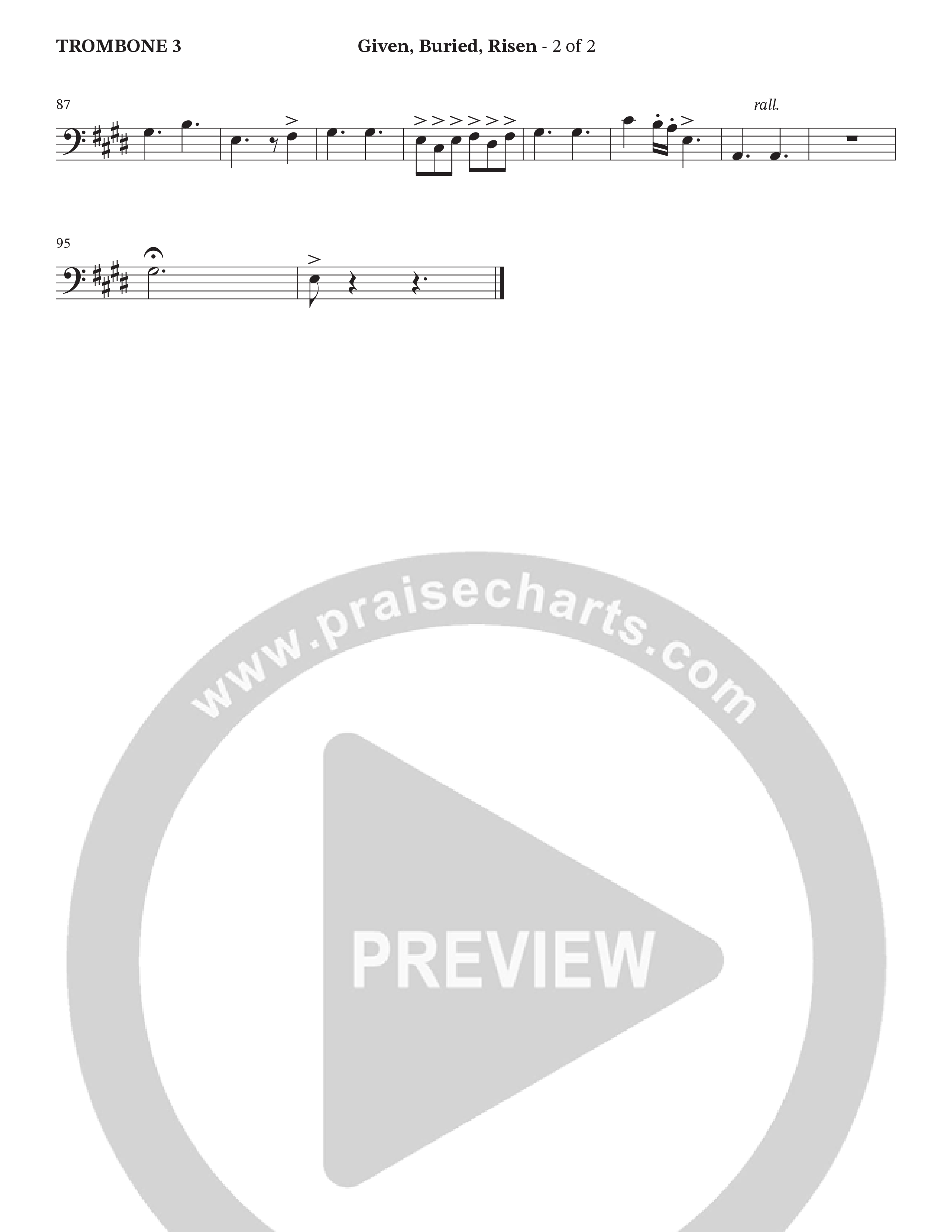 Given Buried Risen (Choral Anthem SATB) Trombone 3 (StowTown Worship / Arr. Bradley Knight / Orch. Wayne Haun)