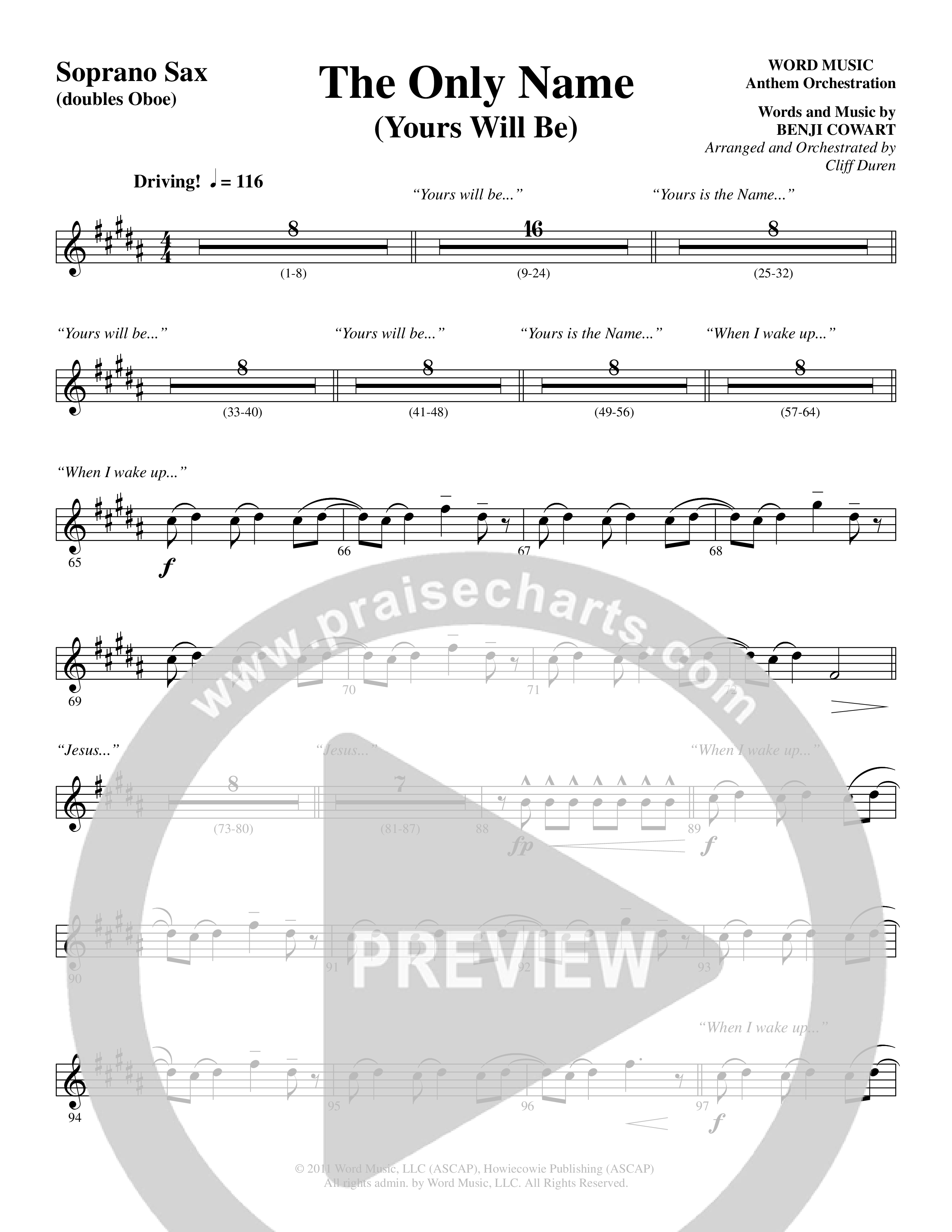 The Only Name (Yours Will Be) (Choral Anthem SATB) Soprano Sax (Word Music Choral / Orch. Cliff Duren)