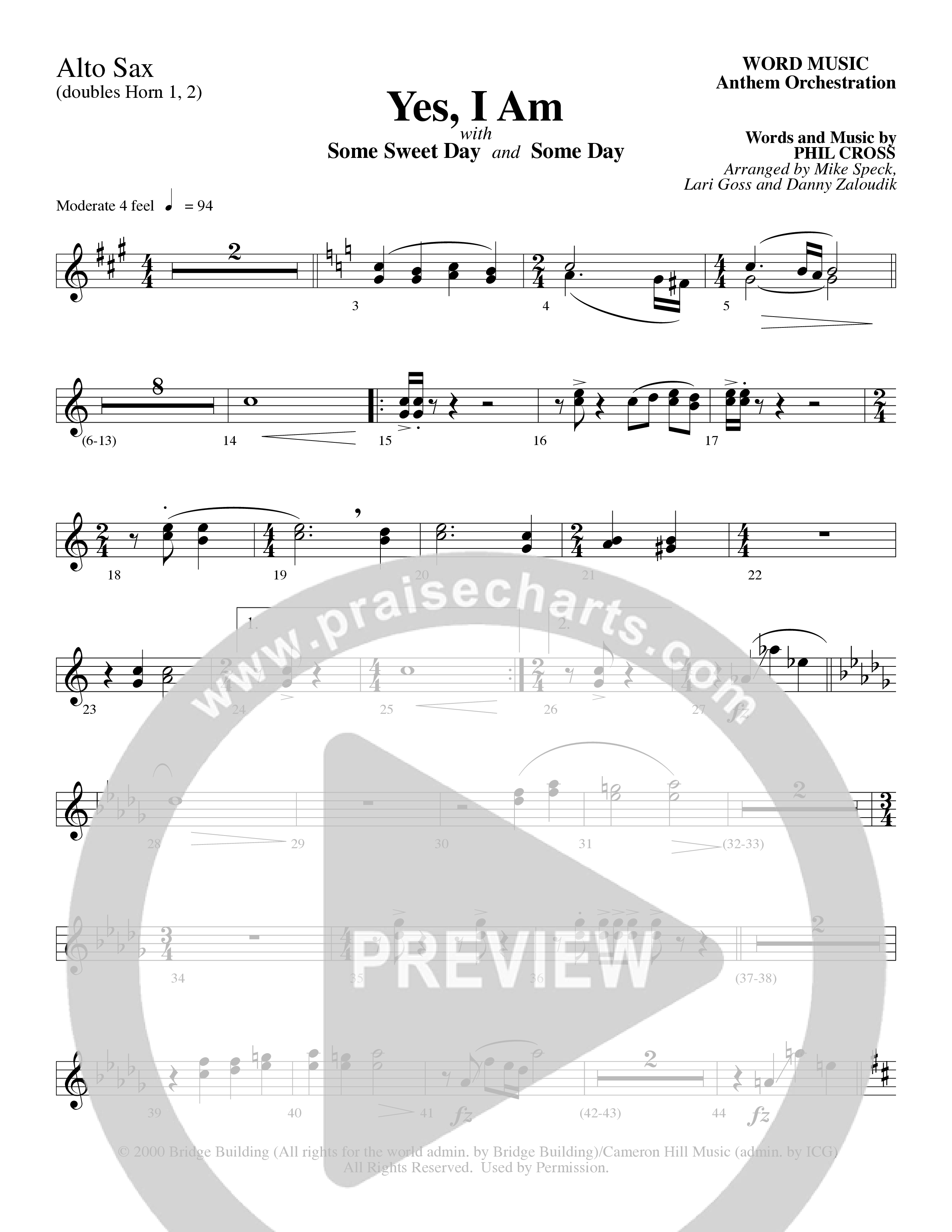 Yes I Am (with Some Sweet Day and Some Day) (Choral Anthem SATB) Alto Sax (Word Music Choral / Arr. Mike Speck / Arr. Lari Goss / Arr. Danny Zaloudik / Orch. Lari Goss)