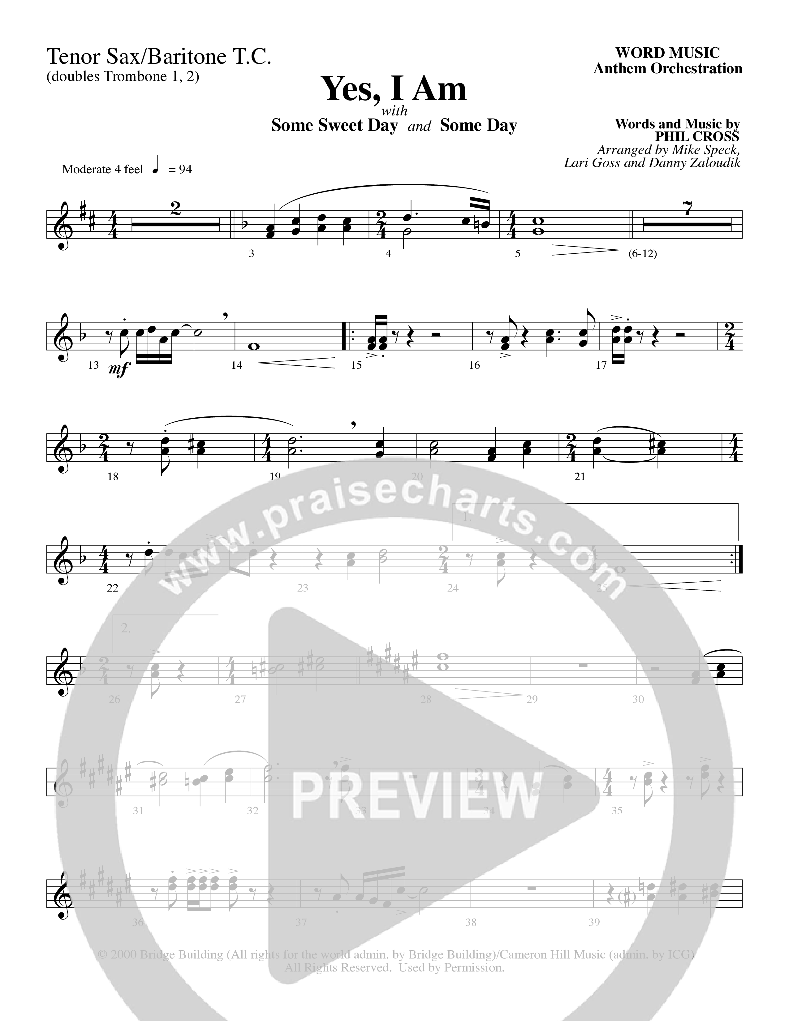 Yes I Am (with Some Sweet Day and Some Day) (Choral Anthem SATB) Tenor Sax/Baritone T.C. (Word Music Choral / Arr. Mike Speck / Arr. Lari Goss / Arr. Danny Zaloudik / Orch. Lari Goss)