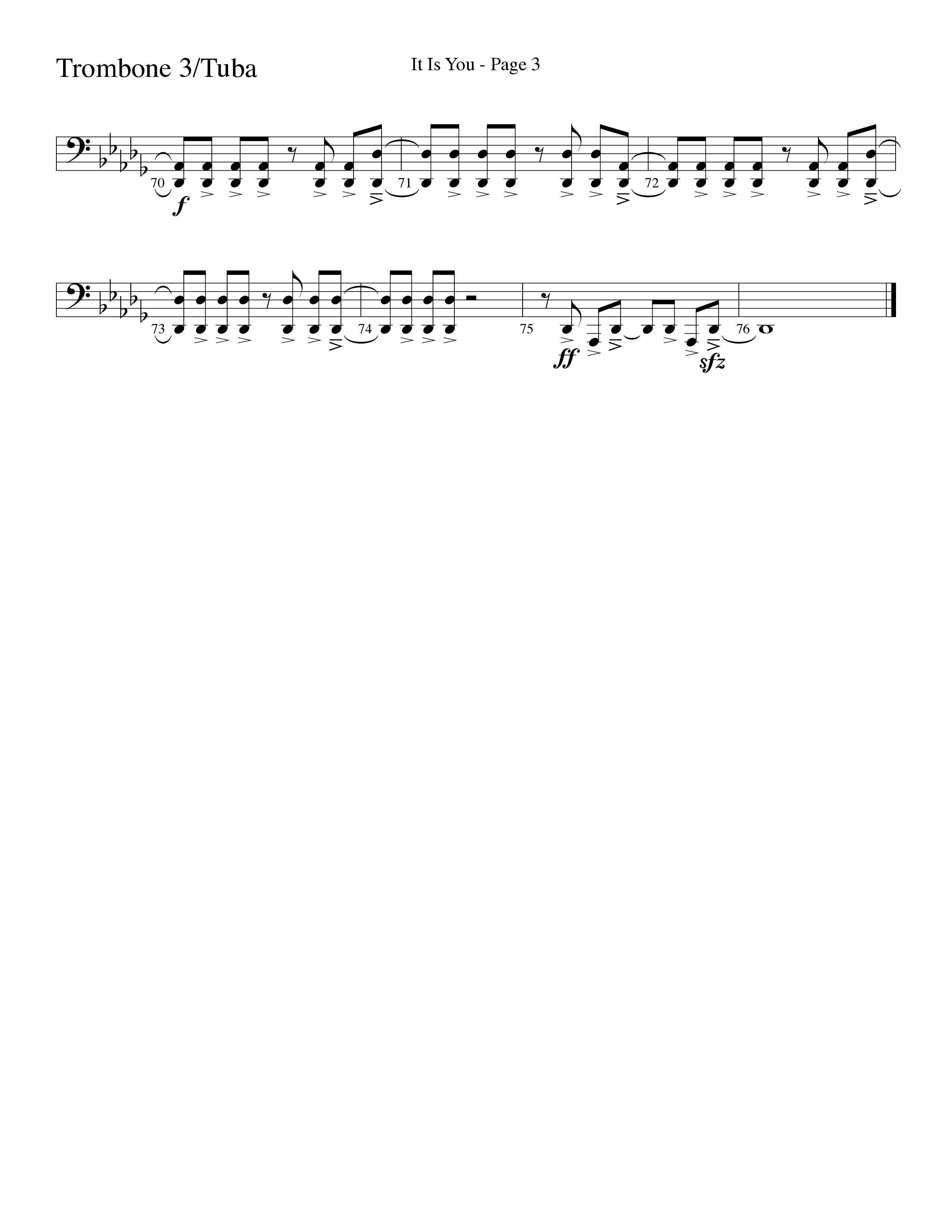 It Is You (Choral Anthem SATB) Trombone 3/Tuba (Word Music Choral / Arr. David Clydesdale)