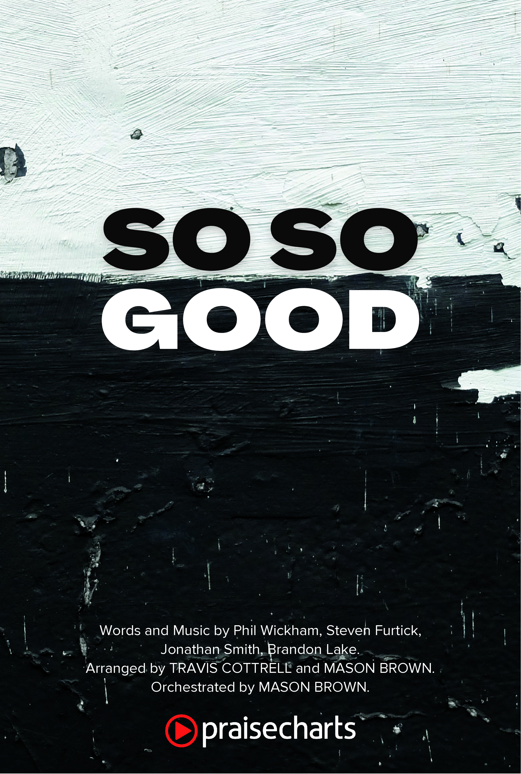 So So Good (Choral/SATB) Octavo Cover Sheet (Travis Cottrell / Brooke Voland / Arr. Mason Brown)