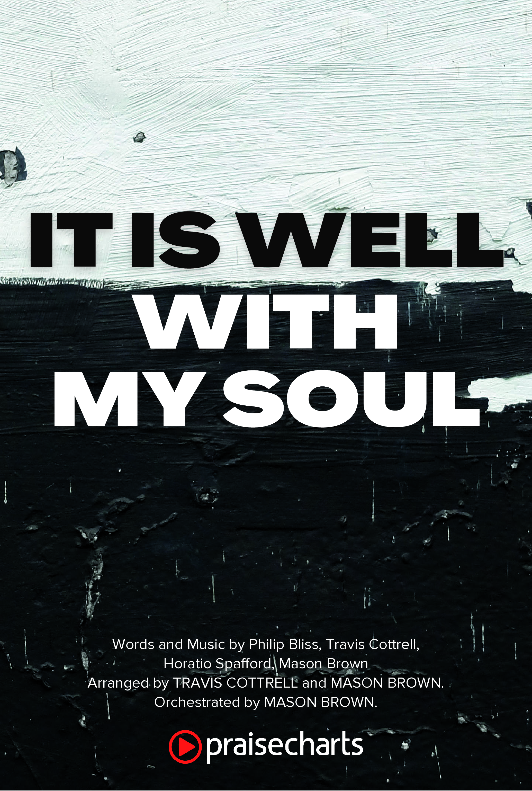 It Is Well With My Soul (Choral/SATB) Octavo Cover Sheet (Travis Cottrell / Lily Cottrell / Arr. Mason Brown)